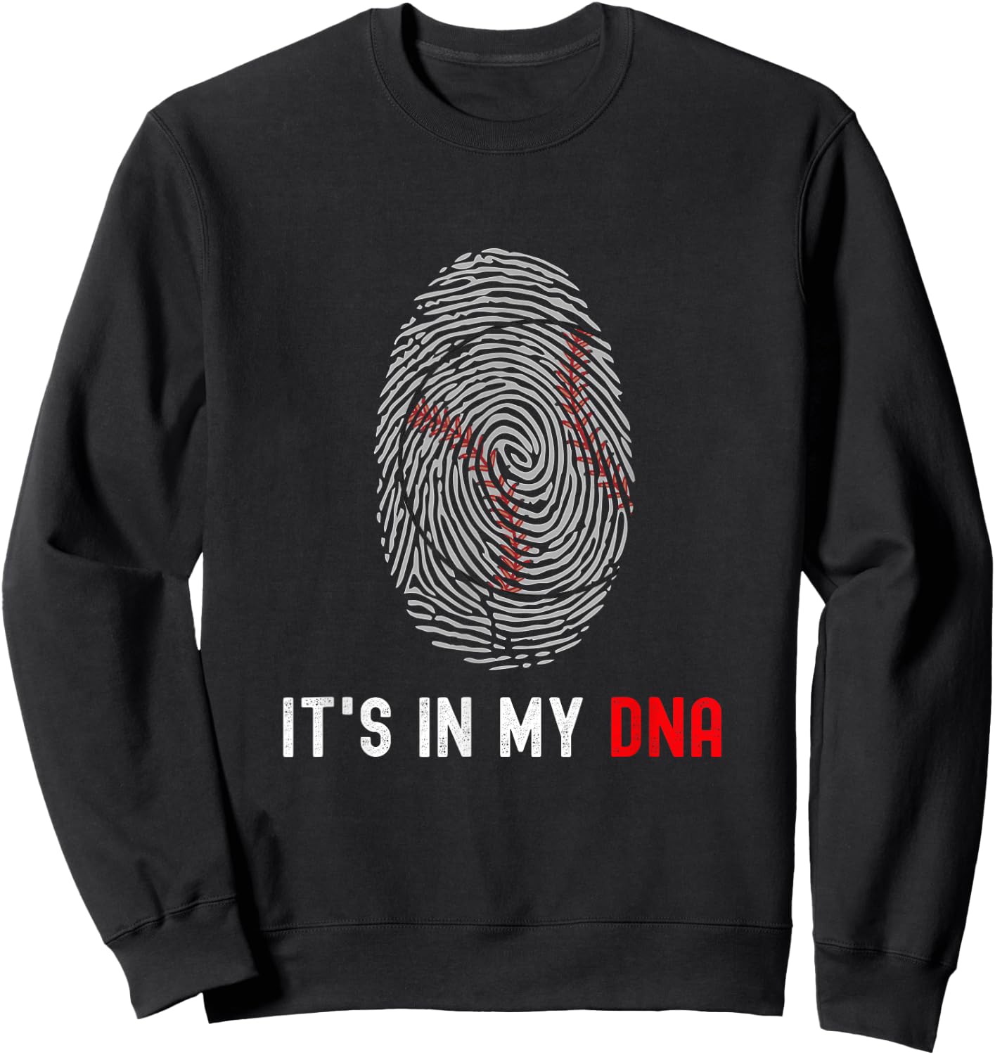 Funny Baseball Fingerprint It's in my DNA Baseball Player Sweatshirt - Sweatshirt | Black