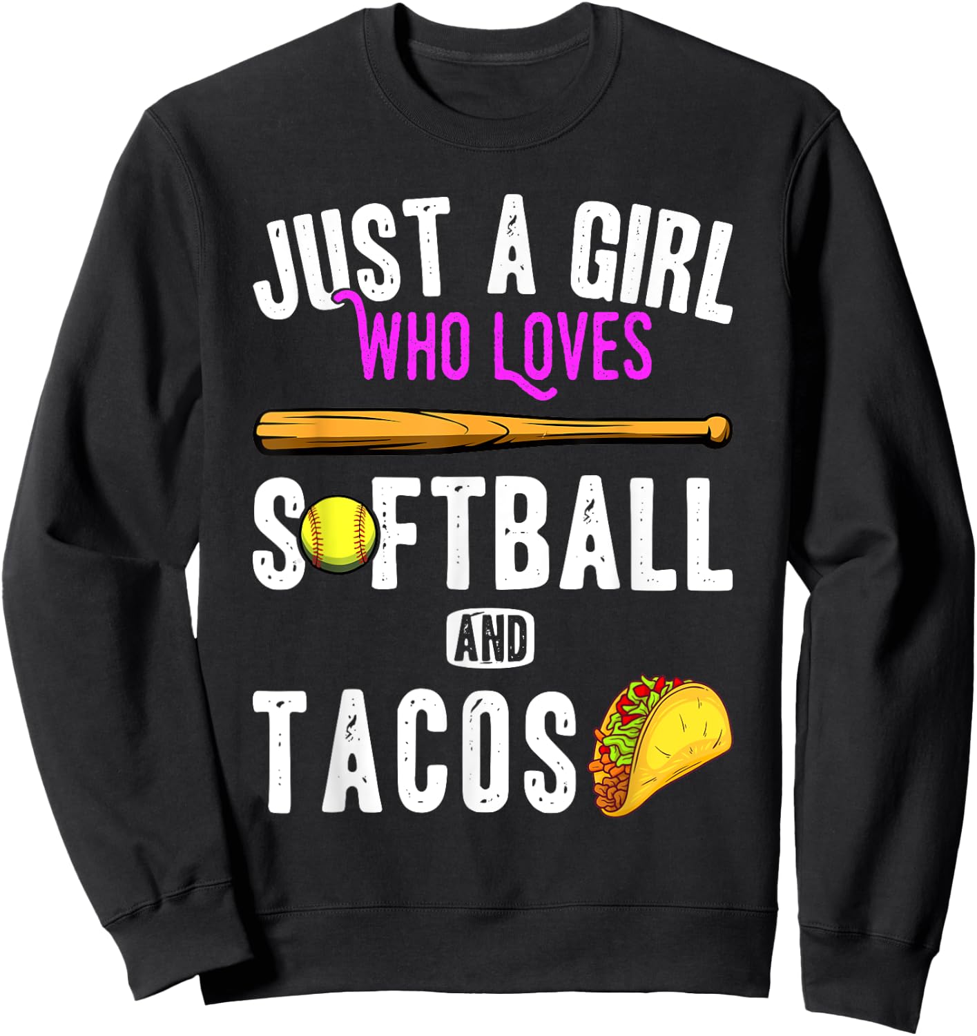 Just a girl who loves tacos and softball kids funny saying Sweatshirt - Sweatshirt | Black