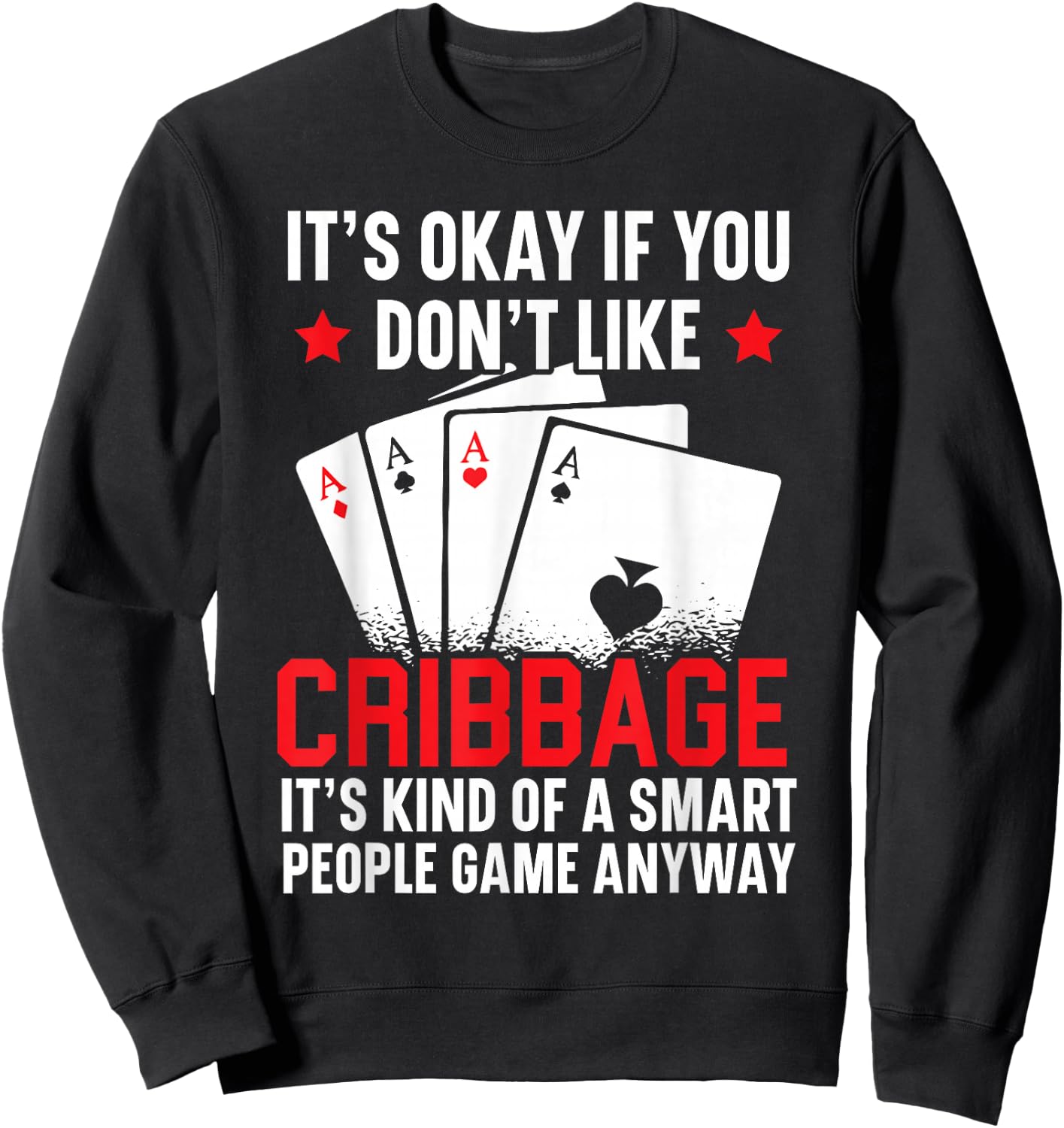 Cribbage Player Cribbage Board Game Playing Card Game Sweatshirt - Sweatshirt | Black