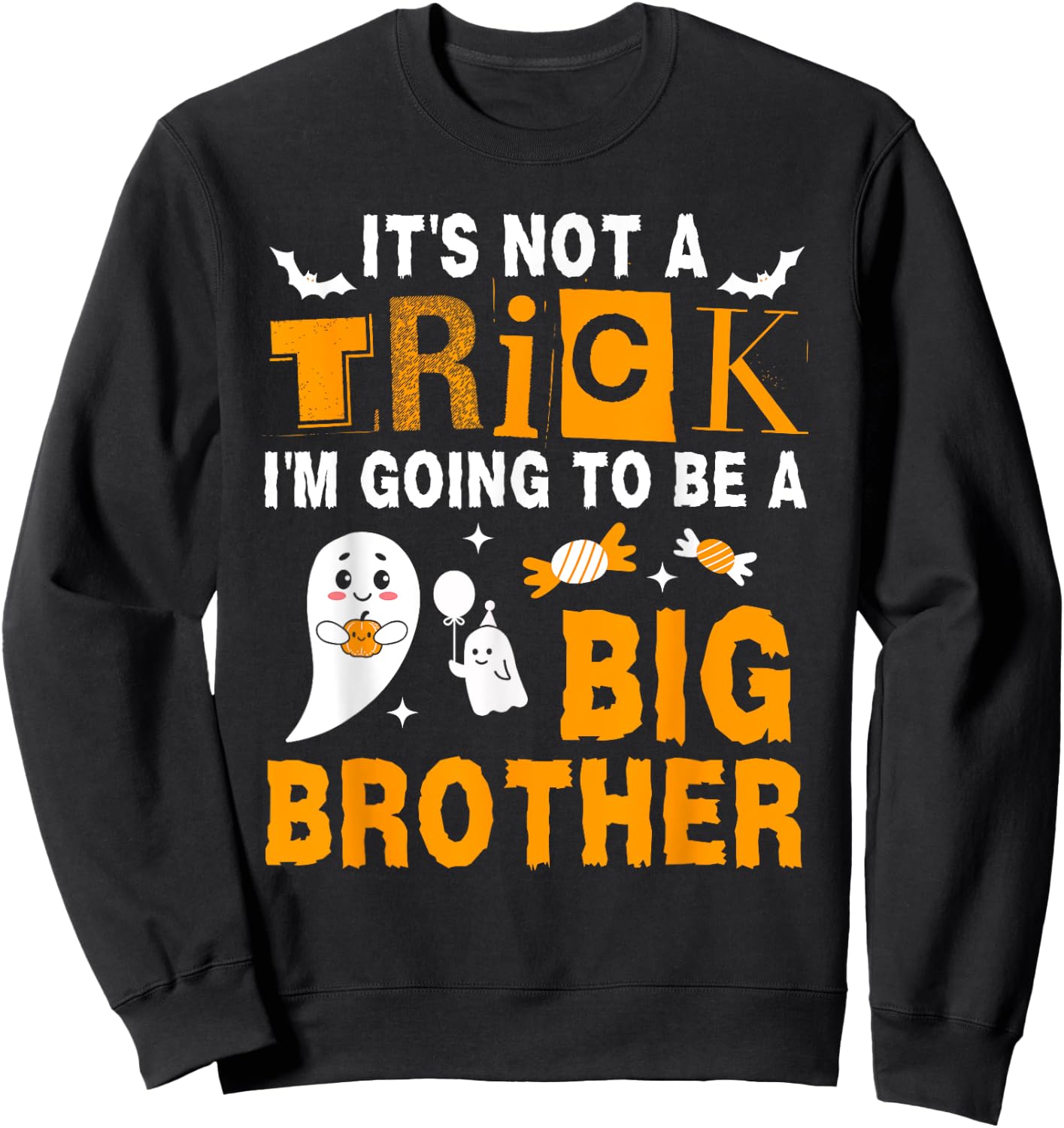 It's Not A Trick I'm Going To Be A Big Brother Halloween Sweatshirt - Sweatshirt | Black