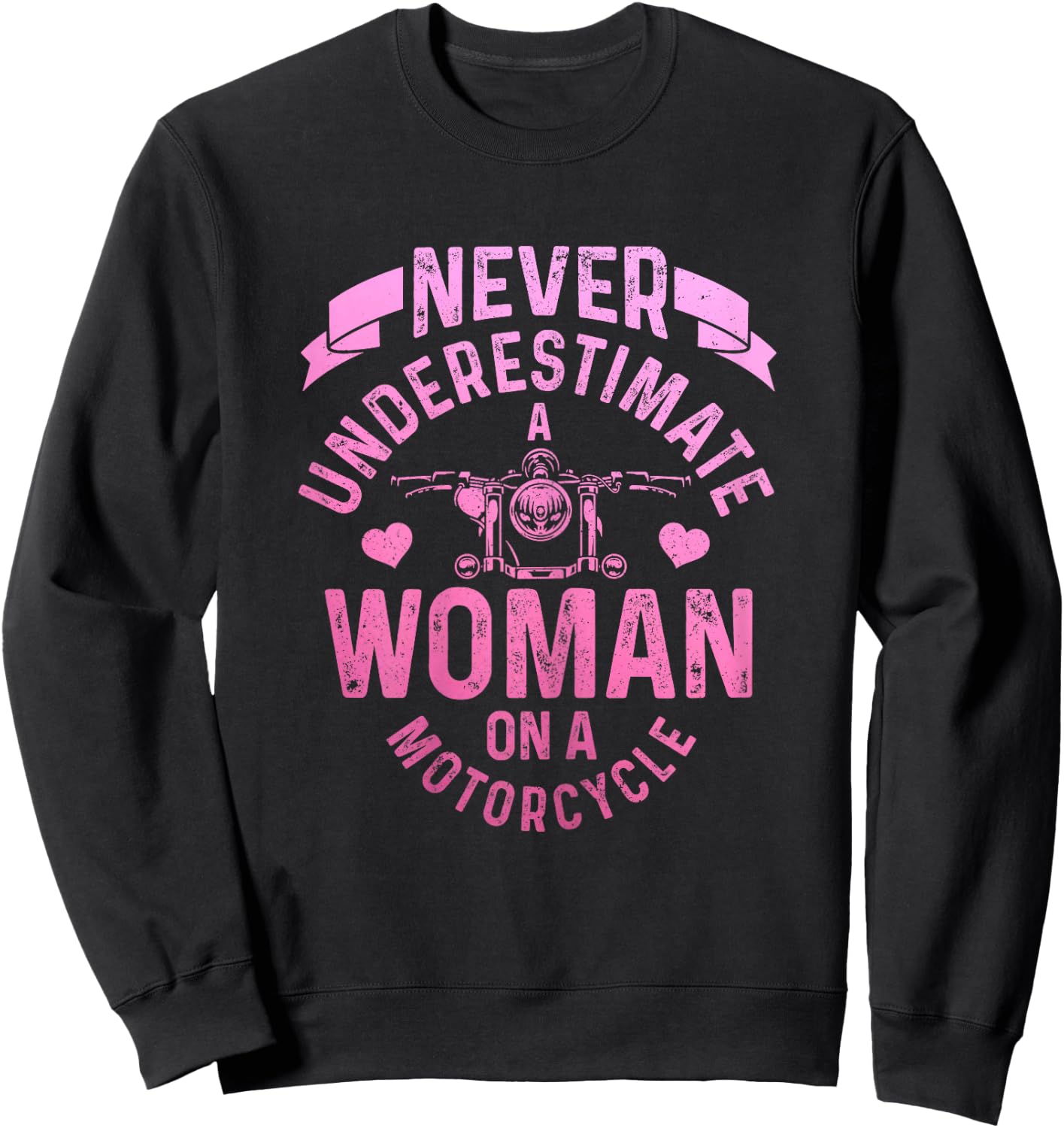 Never Underestimate A Woman Motorcycle Funny Biker Girl Sweatshirt - Sweatshirt | Black