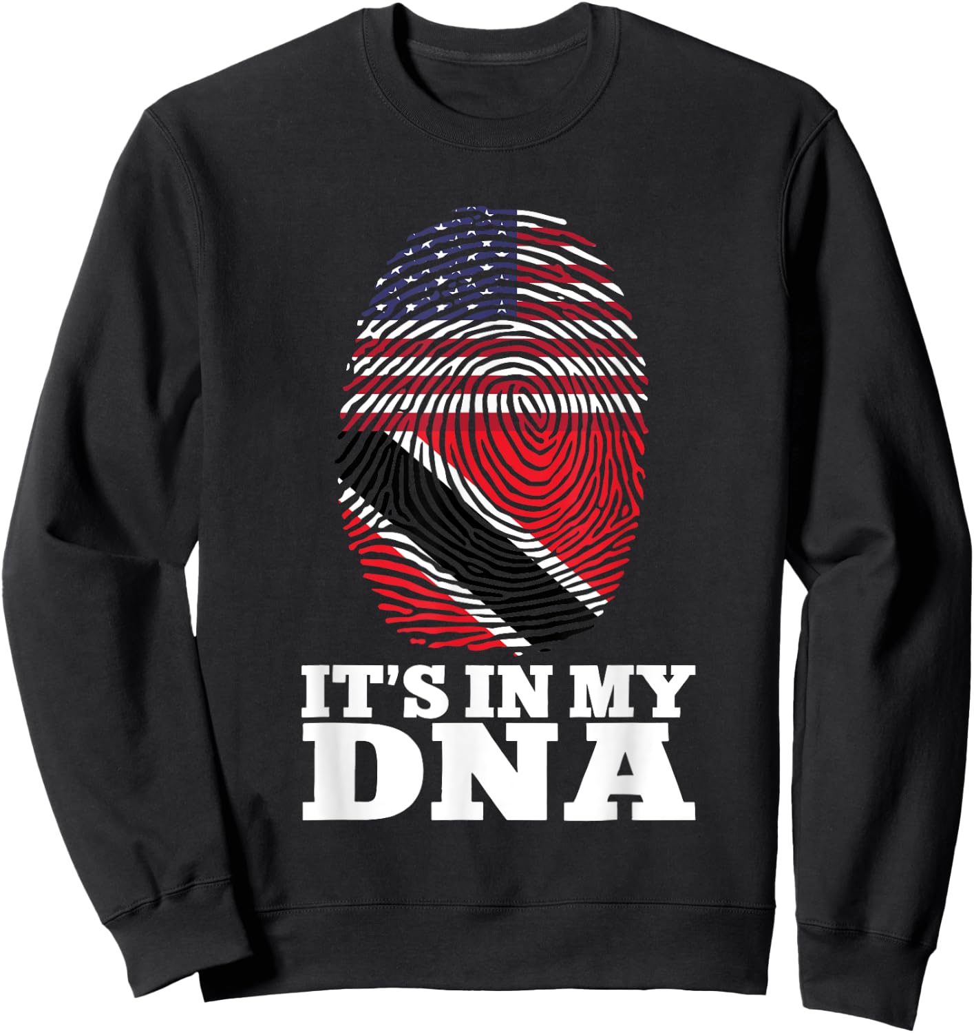 American Flag Trinidad And Tobago It's In My DNA Women Men Sweatshirt - Sweatshirt | Black