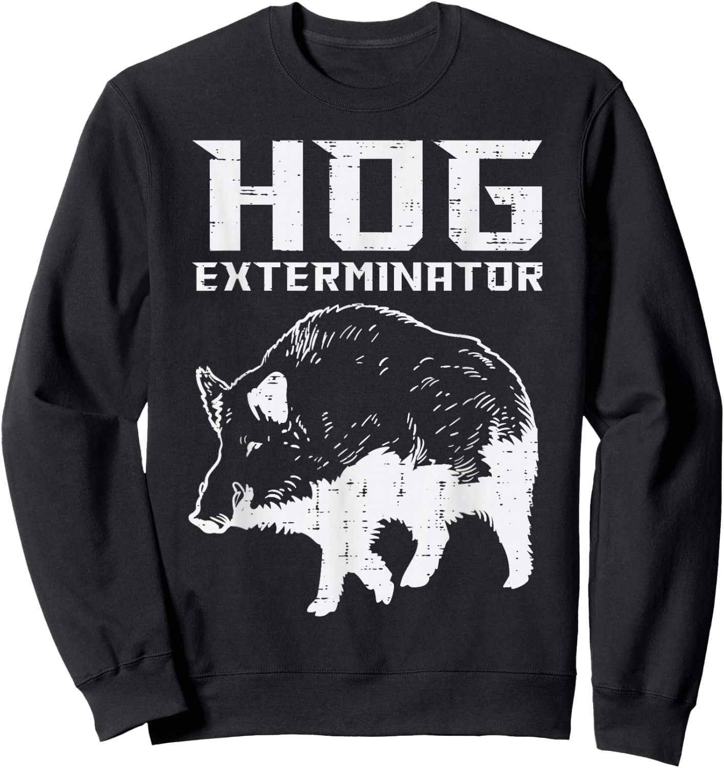 Hunting Hog Exterminator Boar Wild Pig Hunter Men Women Kids Sweatshirt - Sweatshirt | Black