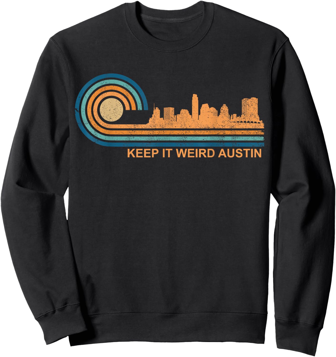 Keep It Weird Austin Texas Skyline Retro Austin Sweatshirt - Sweatshirt | Black