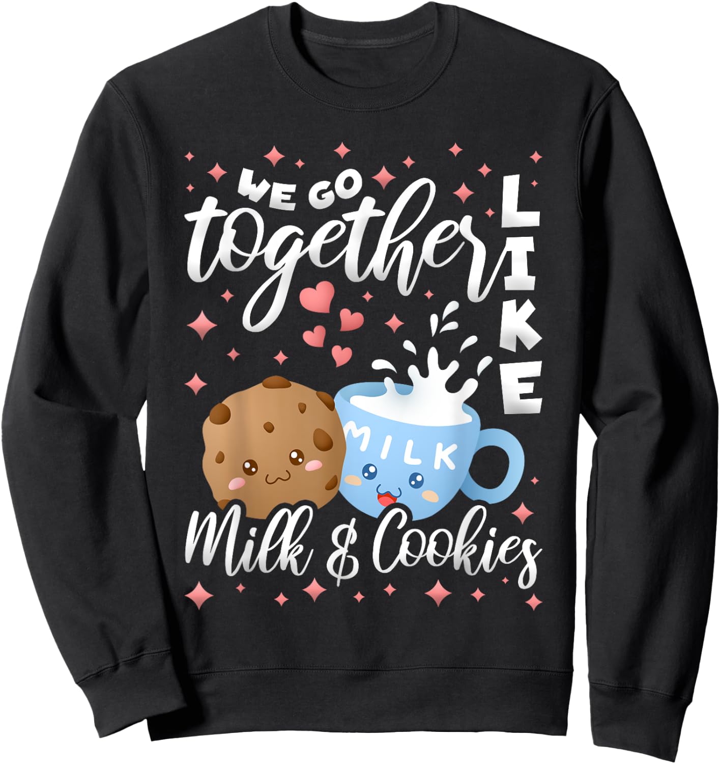 We Go Together Like Milk And Cookies, Baking Sweatshirt - Sweatshirt | Black