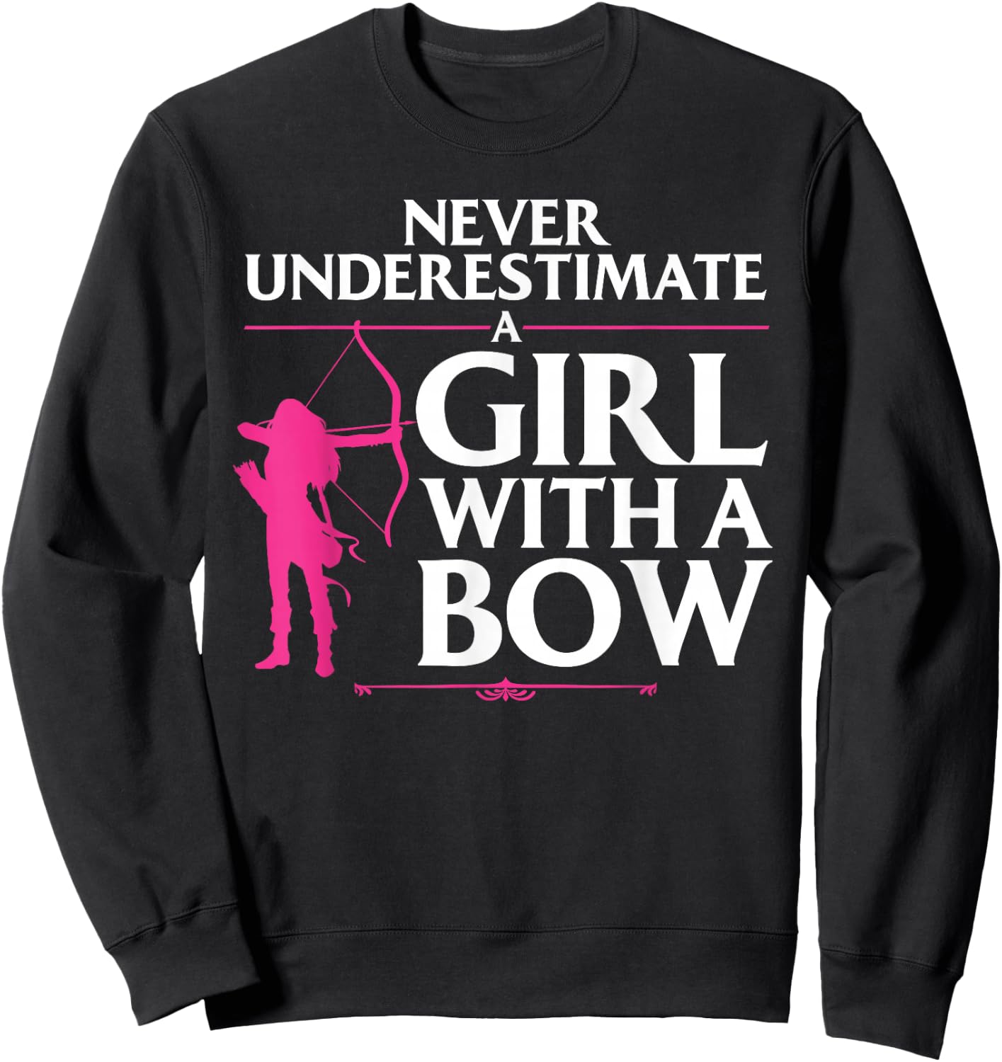 Funny Archery Design for Girls Women Bowhunter Shooting Fans Sweatshirt - Sweatshirt | Black