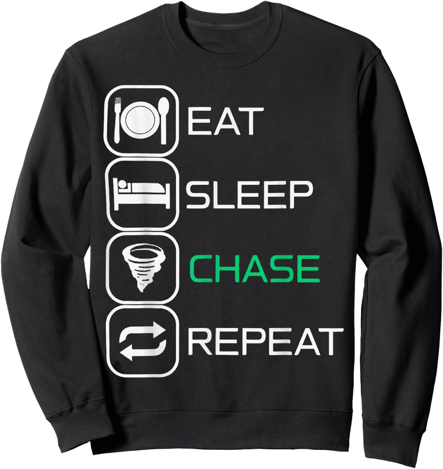 Eat sleep Chase Repeat Sweatshirt - Sweatshirt | Black