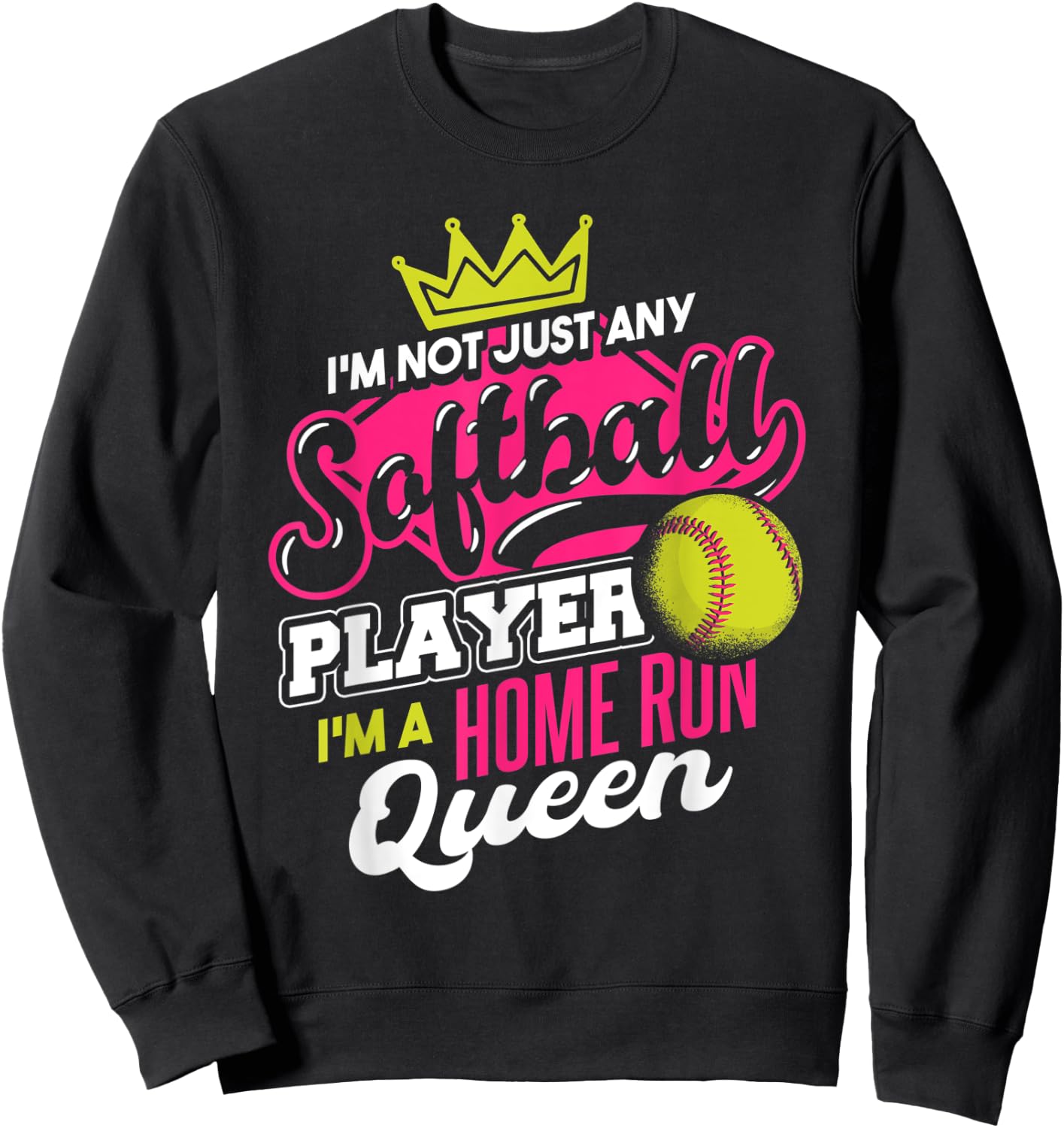 I'm A Home Run Queen | Women Softball Sweatshirt - Sweatshirt | Black