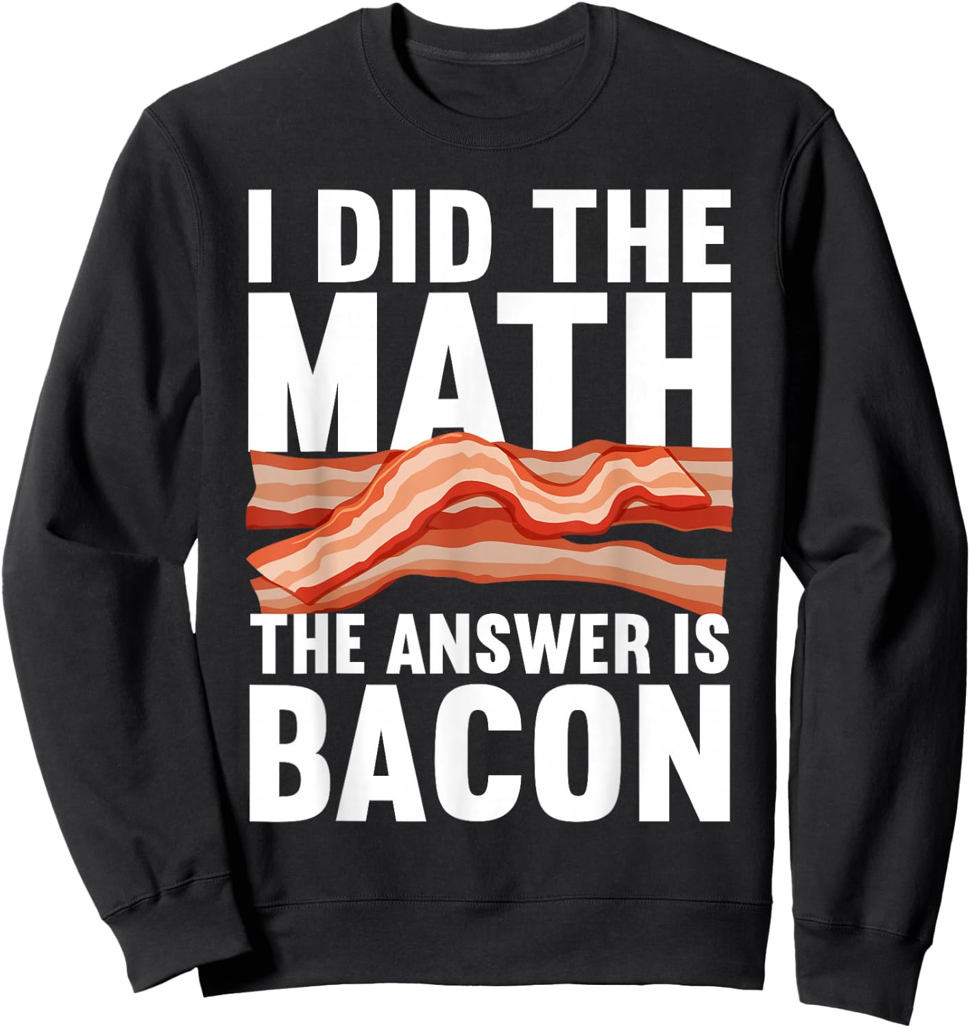 Best Bacon Art Women Food Pork Meat Bacon Lovers Sweatshirt - Sweatshirt | Black