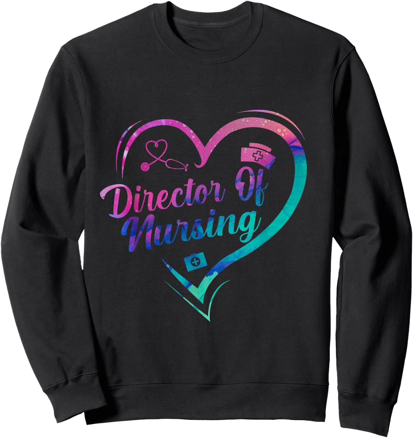 Director Of Nursing Stethoscope Director Nurse Week Sweatshirt - Sweatshirt | Black