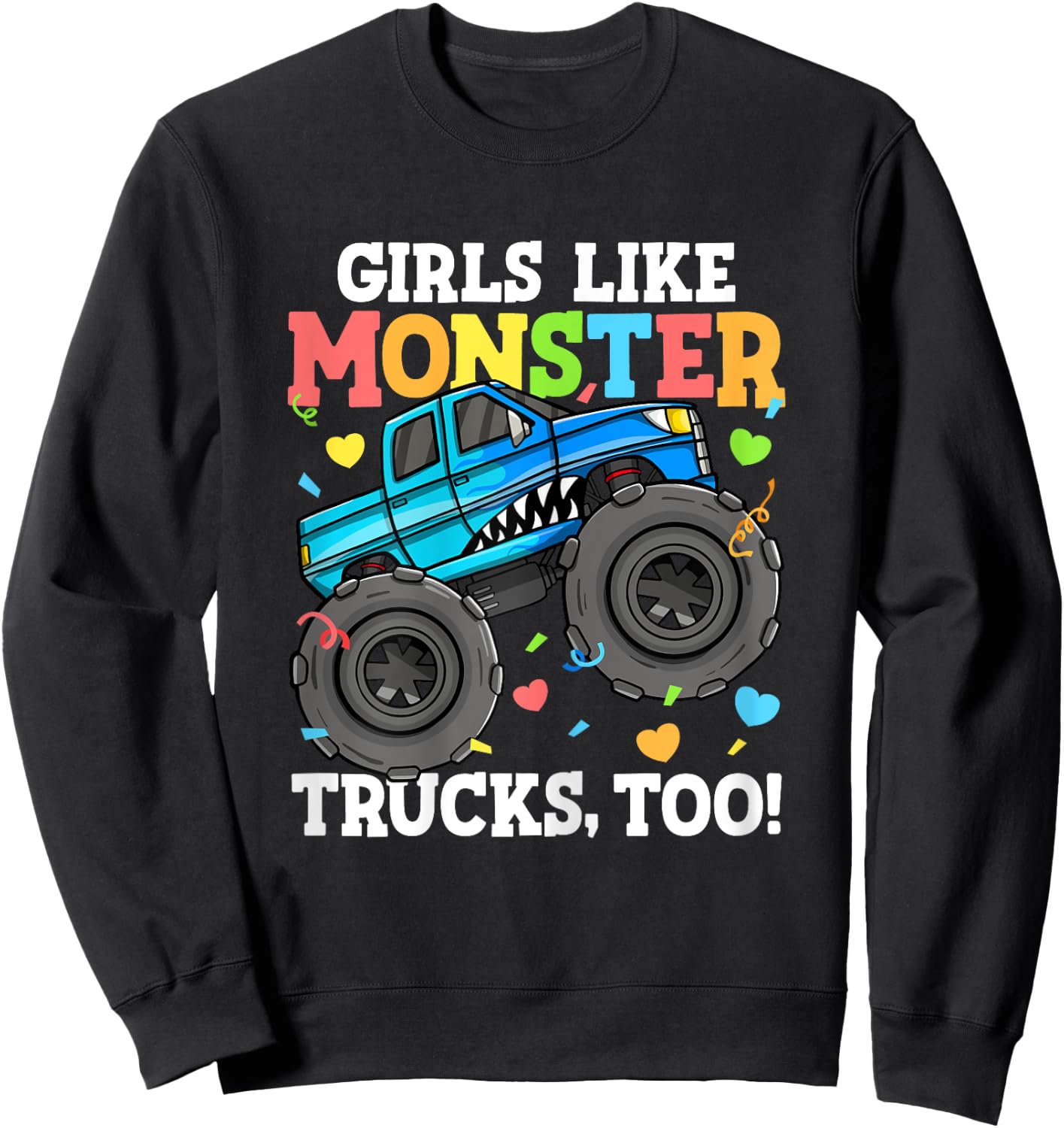 Shark Monster Truck Girls Like Monster Trucks Too Kids Sweatshirt - Sweatshirt | Black