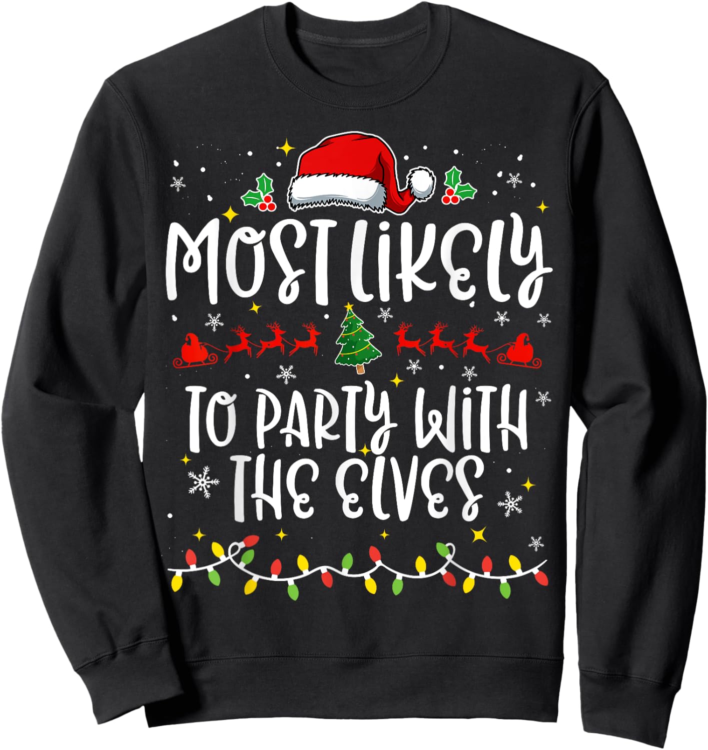 Most Likely to Party With The Elves Family Funny Christmas Sweatshirt - Sweatshirt | Black