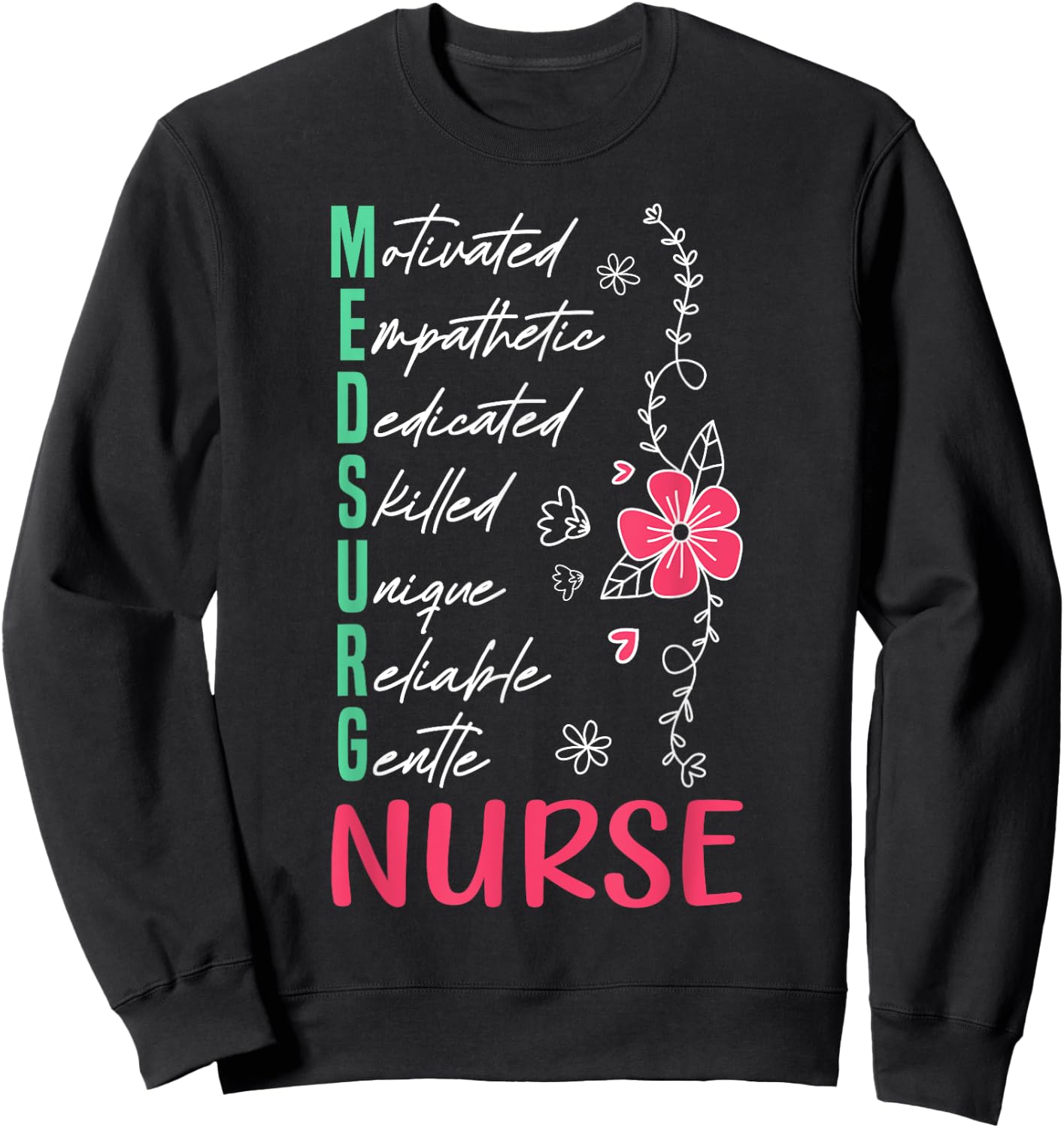Med Surg Nurse Appreciation Medical Surgical Nursing Sweatshirt - Sweatshirt | Black