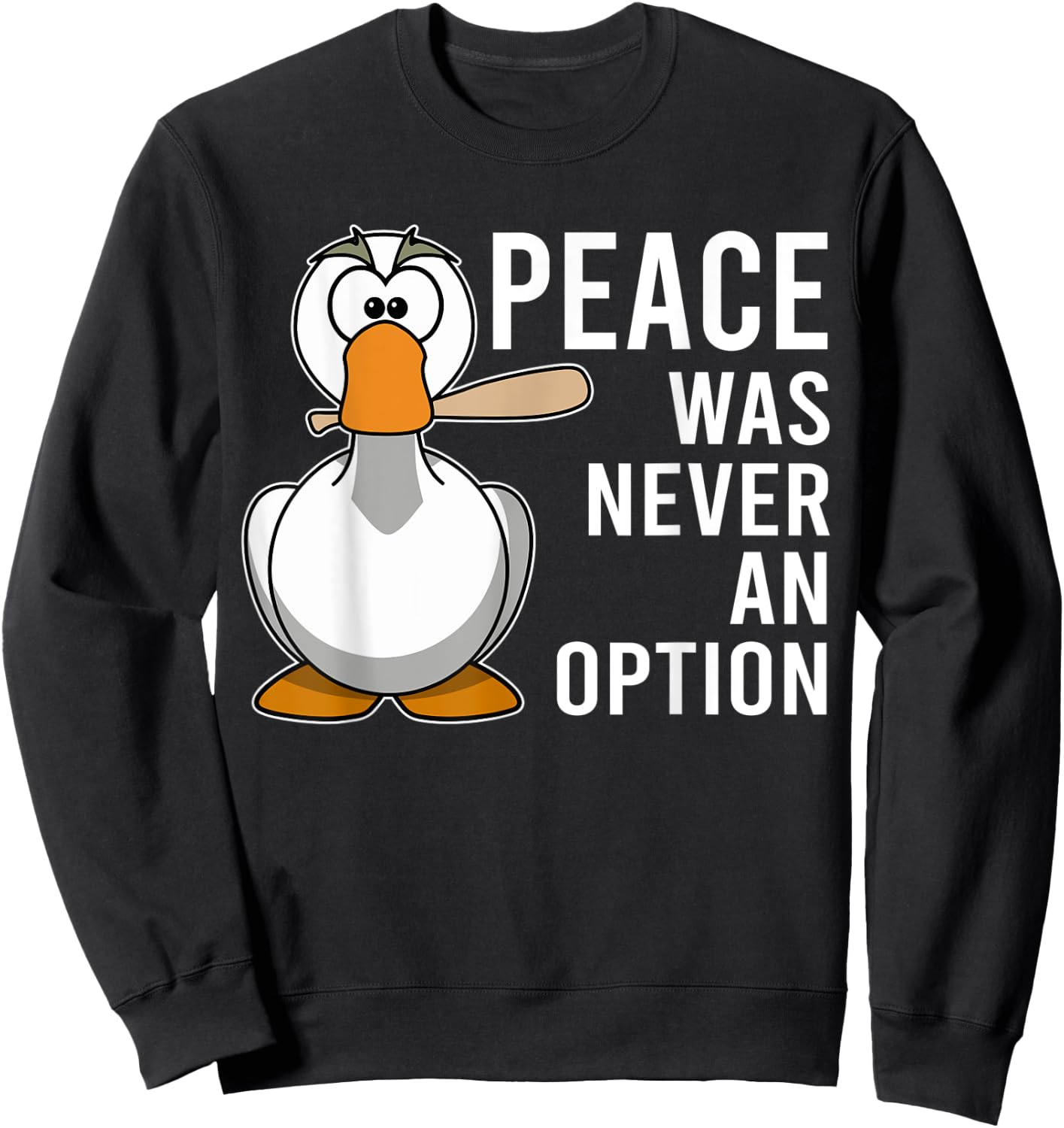 Peace Was Never An Option Goose Meme Angry Knife Honk Men Sweatshirt - Sweatshirt | Black