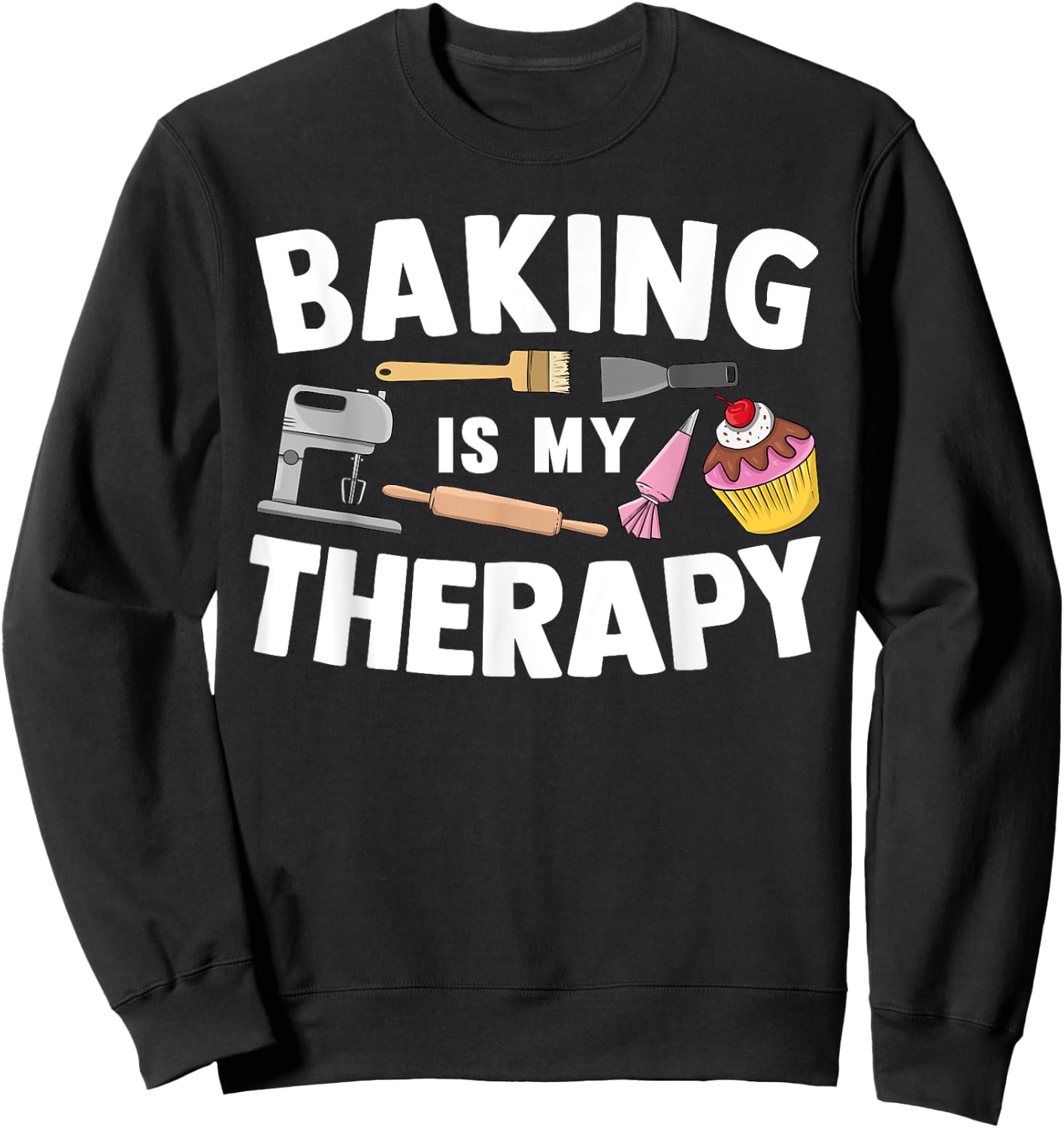 Cool Baking Women Baker Cupcake Bread Cookie Dessert Sweatshirt - Sweatshirt | Black