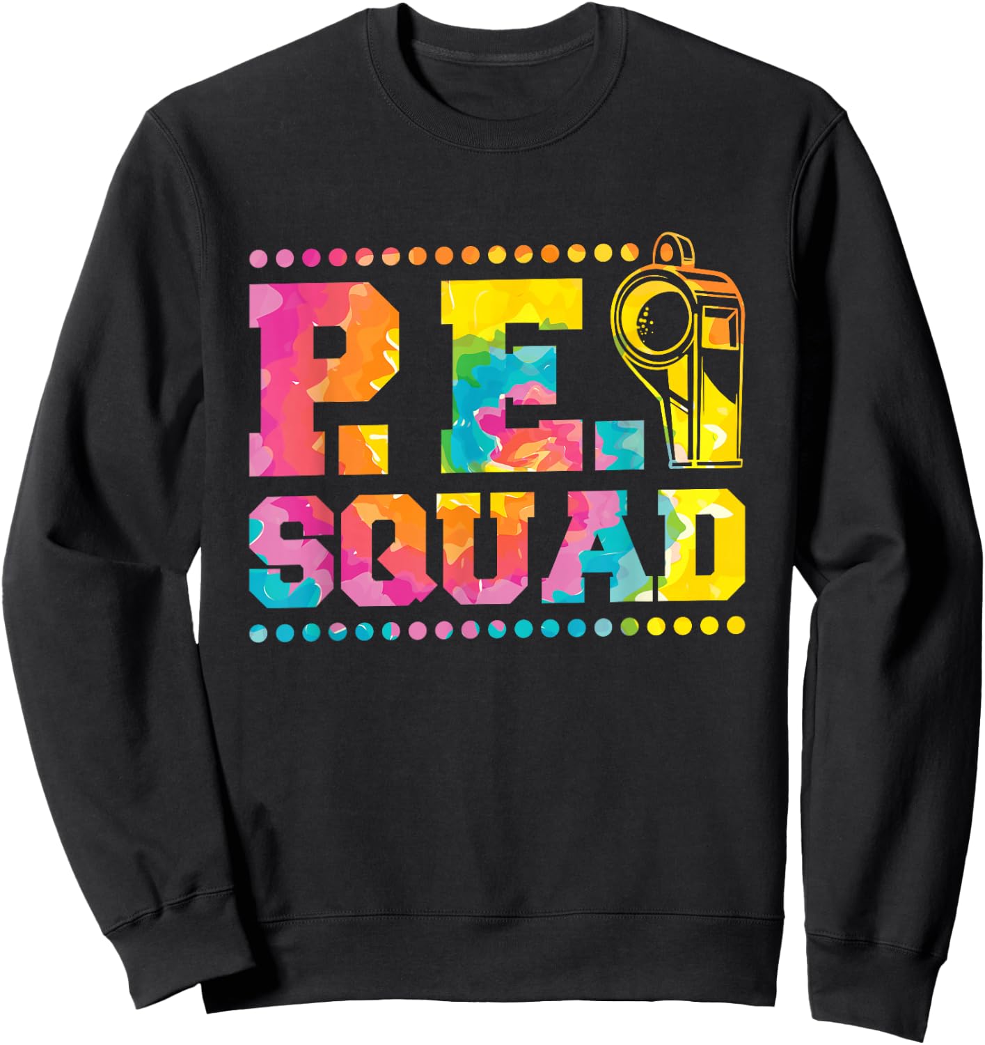 Pe Squad, Physical Education Teacher and PE Squad Sweatshirt - Sweatshirt | Black