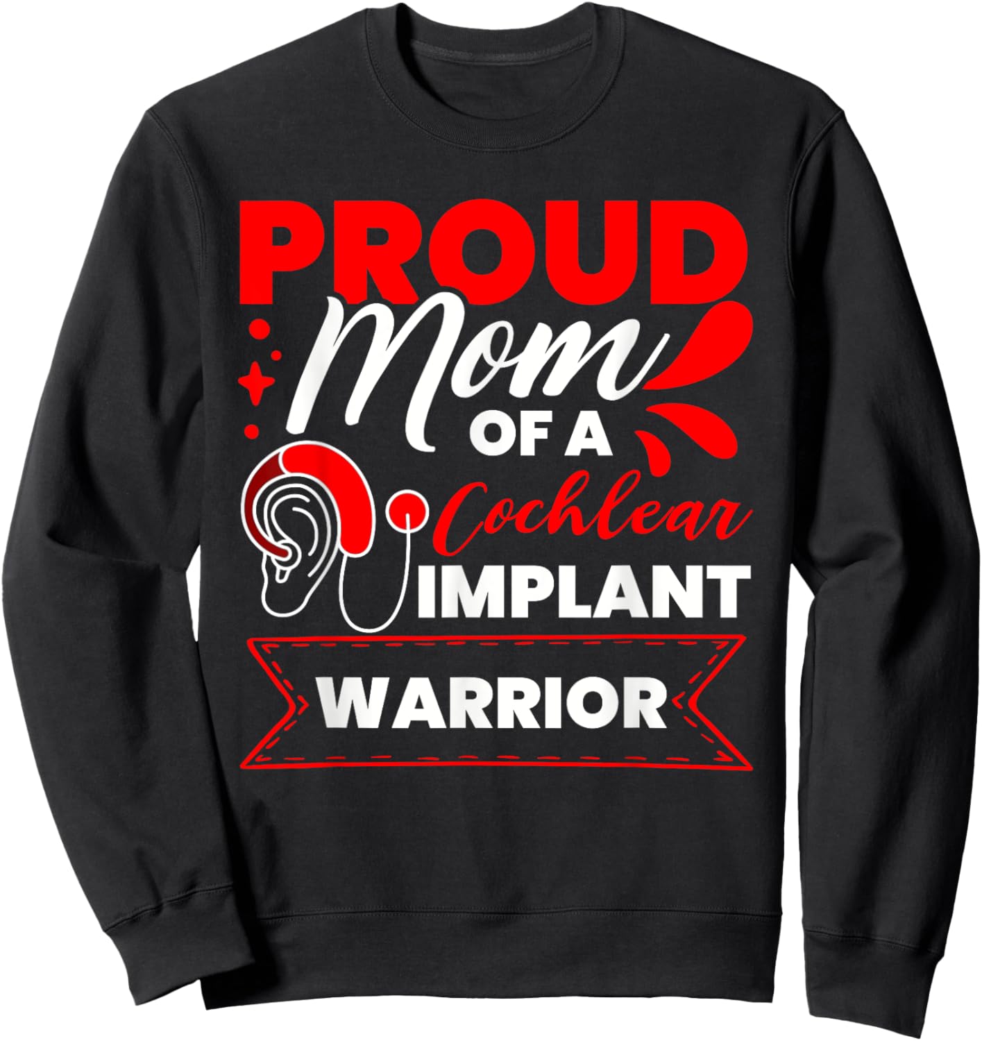 Cochlear Implant Support Proud Mom Hearing Loss Awareness Sweatshirt - Sweatshirt | Black