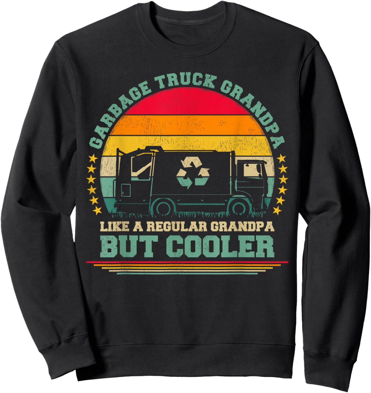 Garbage Truck Grandpa Like A Regular Grandpa Father's Day Sweatshirt - Sweatshirt | Black