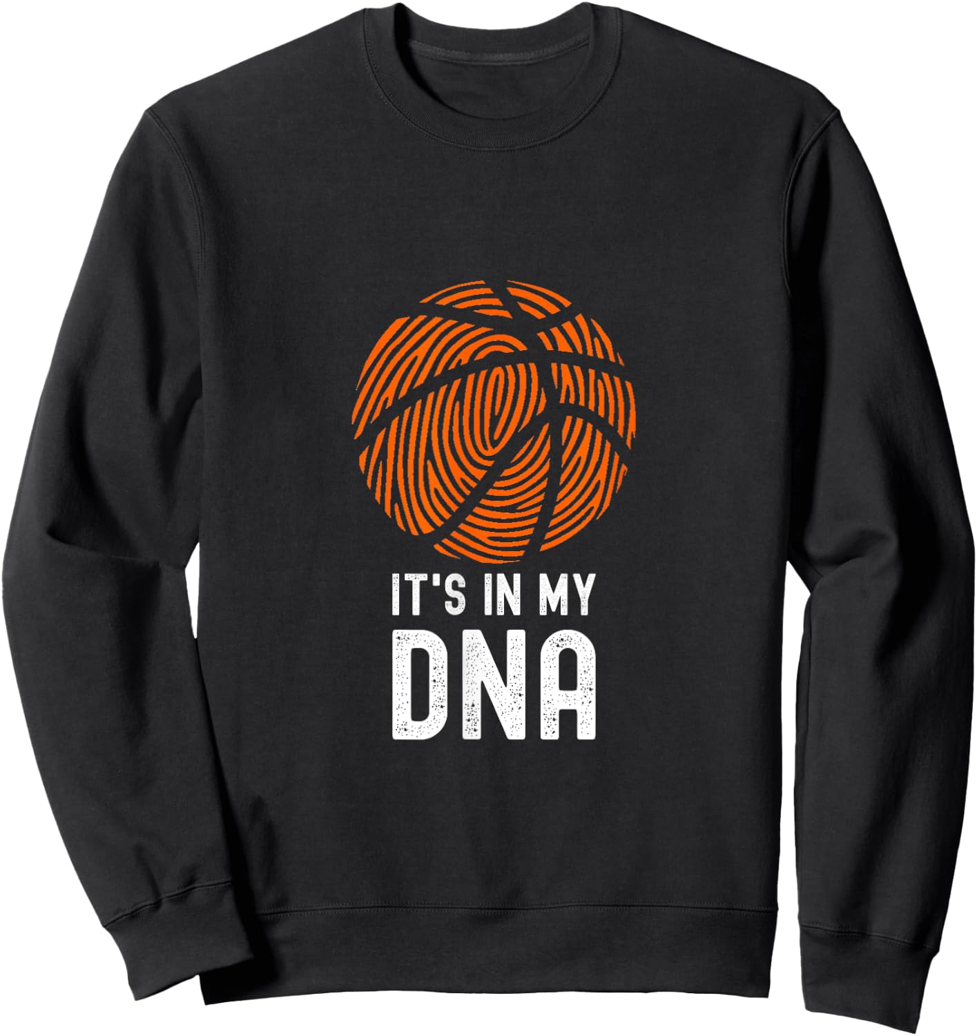 It's In My DNA Basketball Player Ball Game Funny Basketball Sweatshirt - Sweatshirt | Black