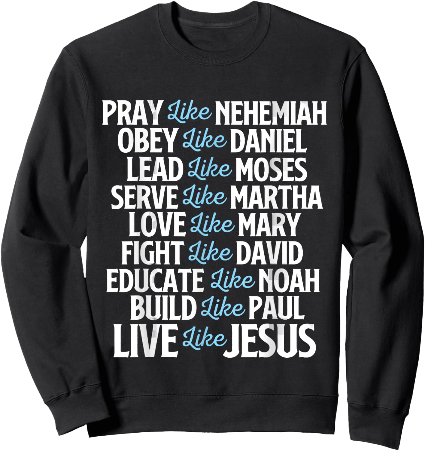Pray Like Nehemiah - Christian Faith Jesus Christ Religious Sweatshirt - Sweatshirt | Black
