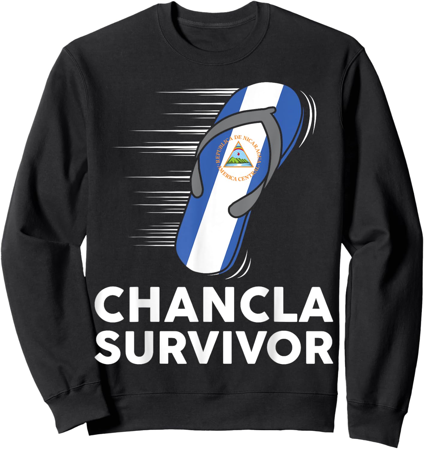 Chancla Survivor Nicaragua Nicaraguan Flag Hispanic Heritage Sweatshirt - Sweatshirt | Black