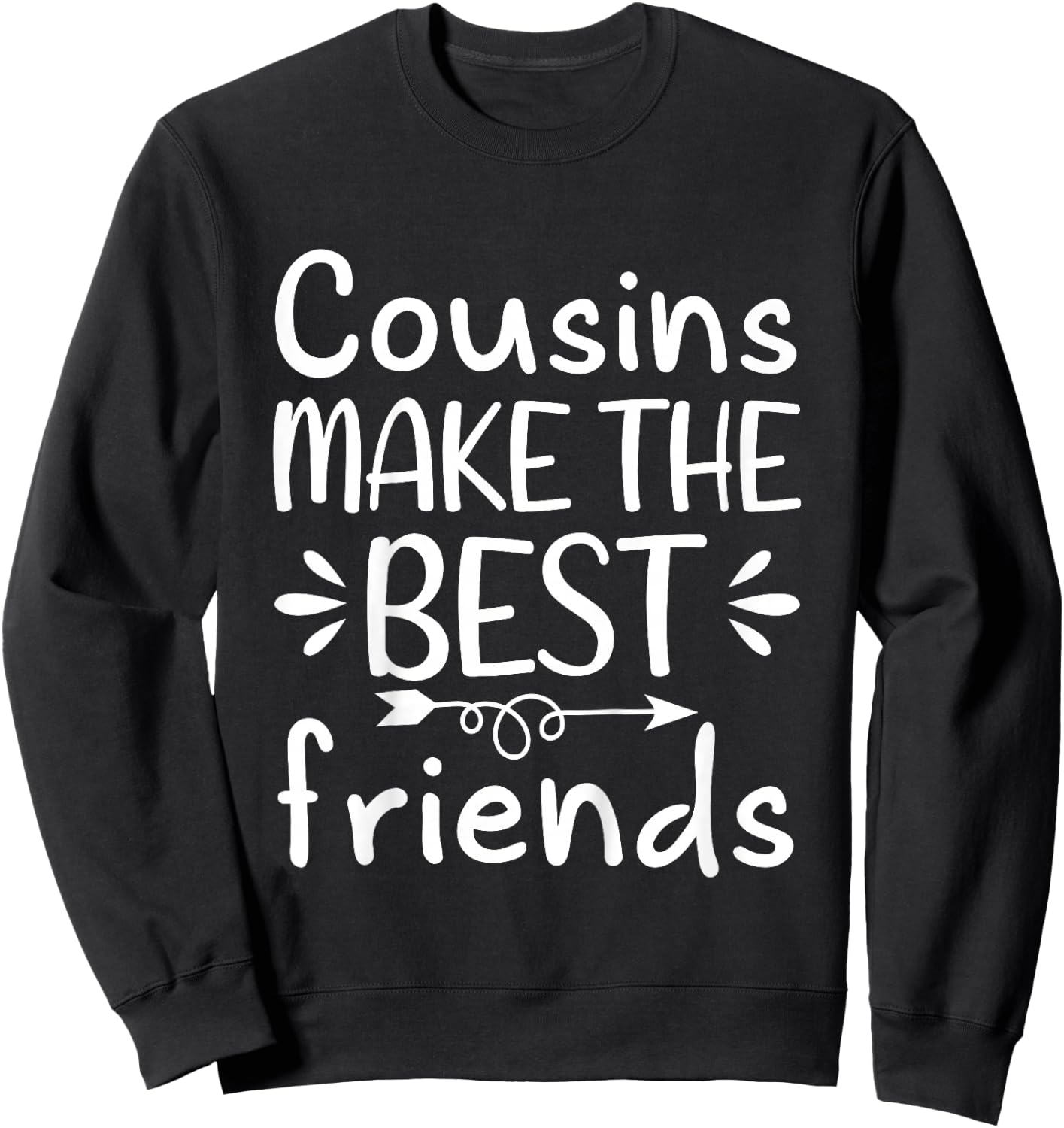 Cousins Make the Best Friends Toddler Crew Sweatshirt - Sweatshirt | Black