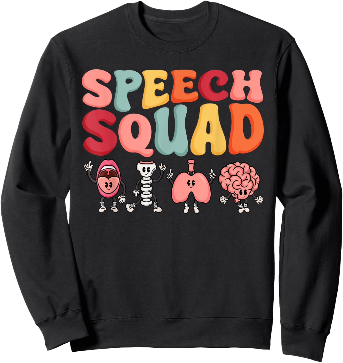 Speech Squad Funny Speech Language Pathologist Therapist Sweatshirt - Sweatshirt | Black