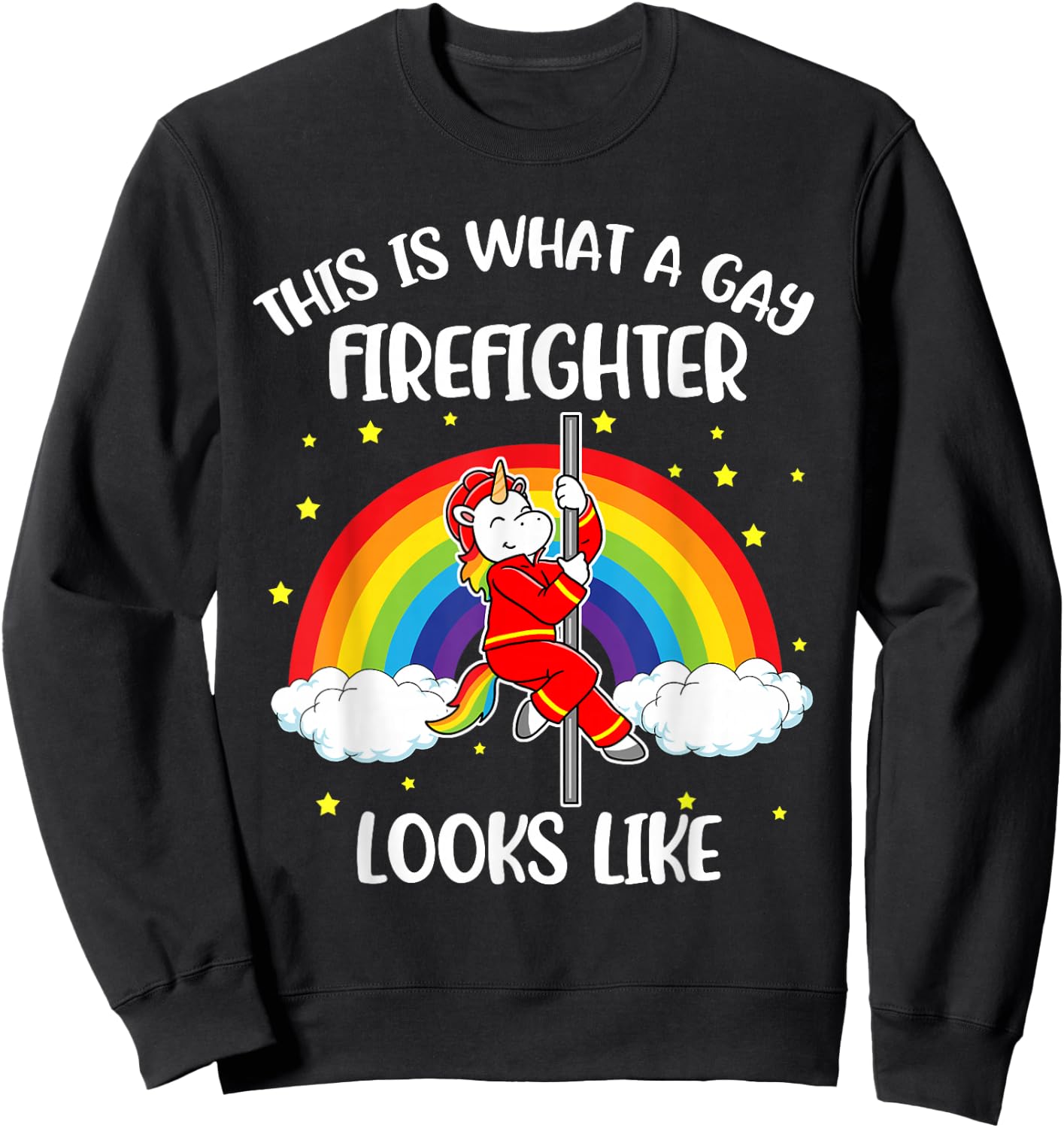 This Is What A Gay Firefighter Looks Like Sweatshirt - Sweatshirt | Black