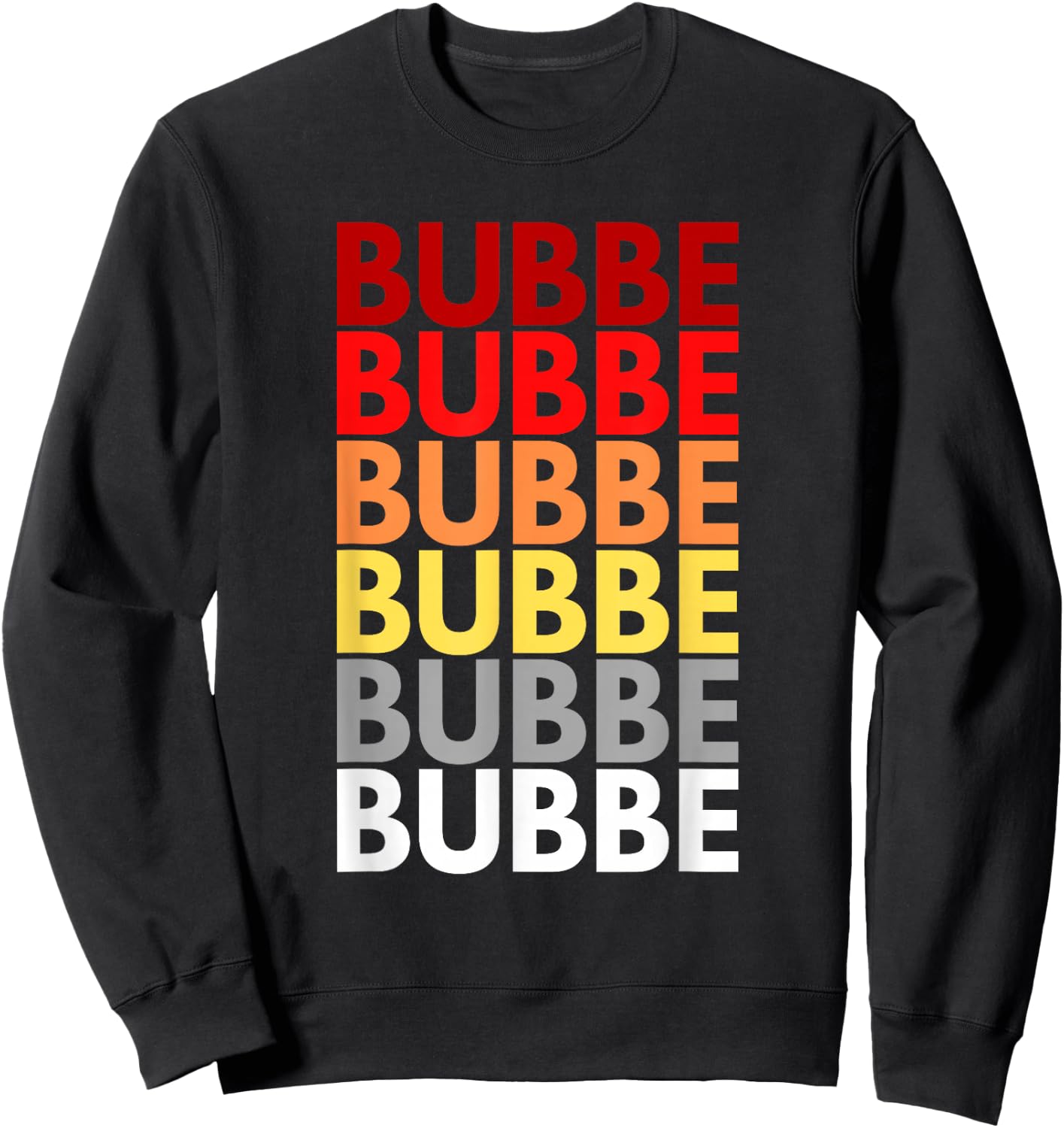 Bubbe Grandmother in Yiddish Colorful Name for Bubbe Sweatshirt - Sweatshirt | Black