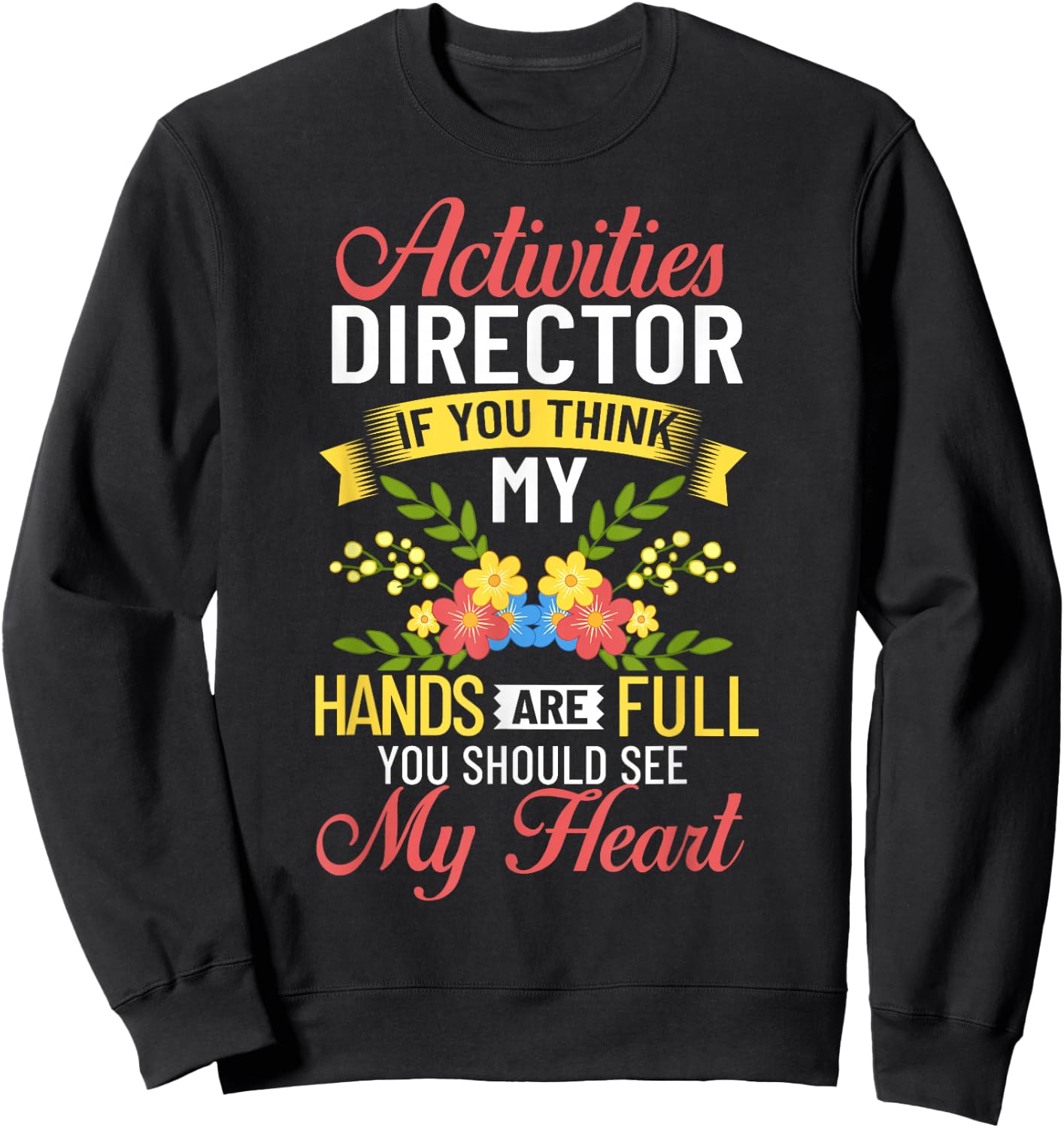 Activity Director Assistant Ideas Activities Planner Sweatshirt - Sweatshirt | Black