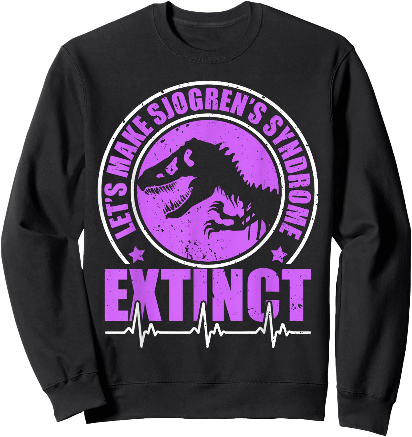 Let's Make Sjogren's Syndrome Extinct Chronic Illness Sweatshirt - Sweatshirt | Black