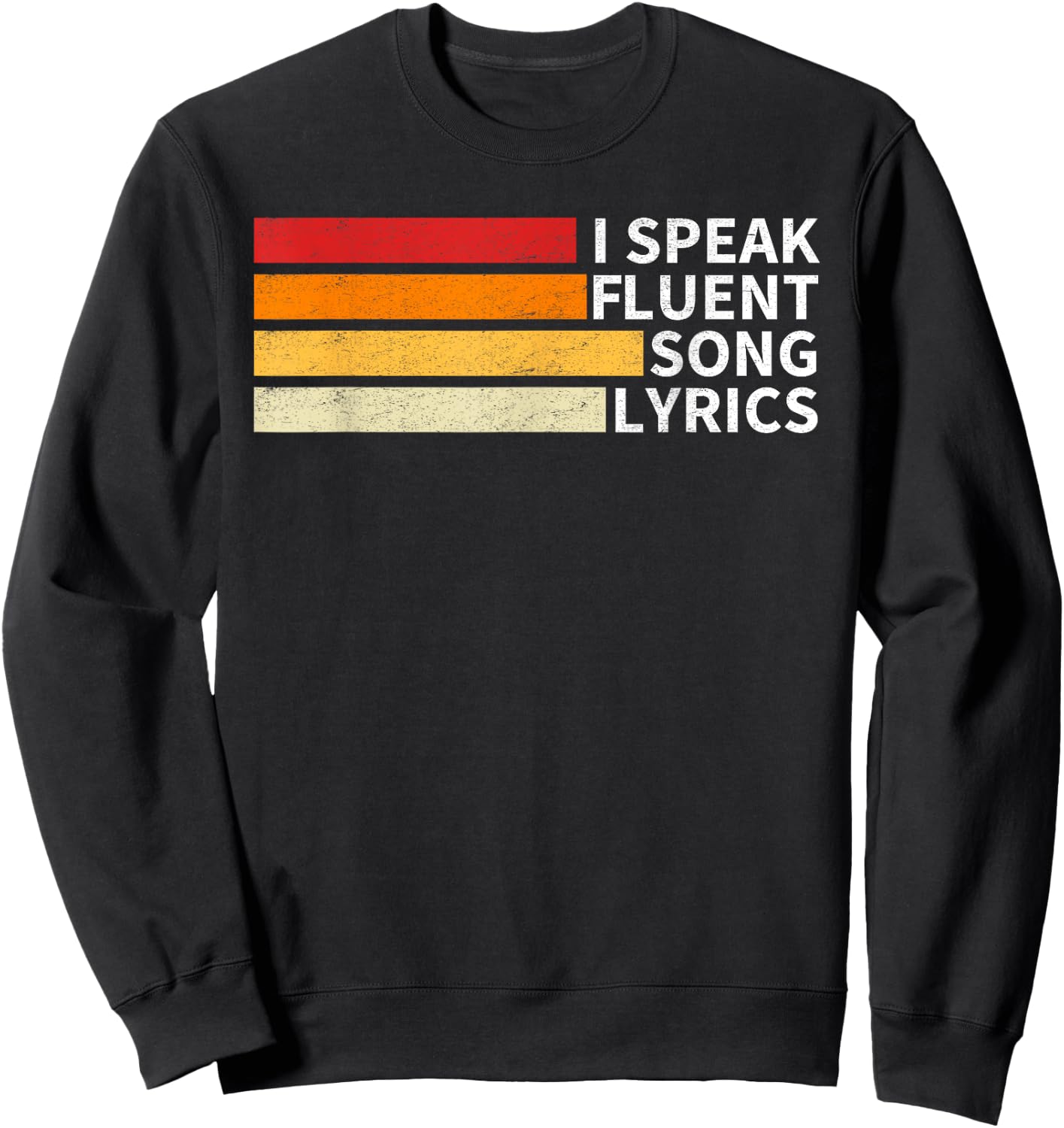 I Speak Fluent Song Lyrics Songwriter Composer Funny Quote Sweatshirt - Sweatshirt | Black