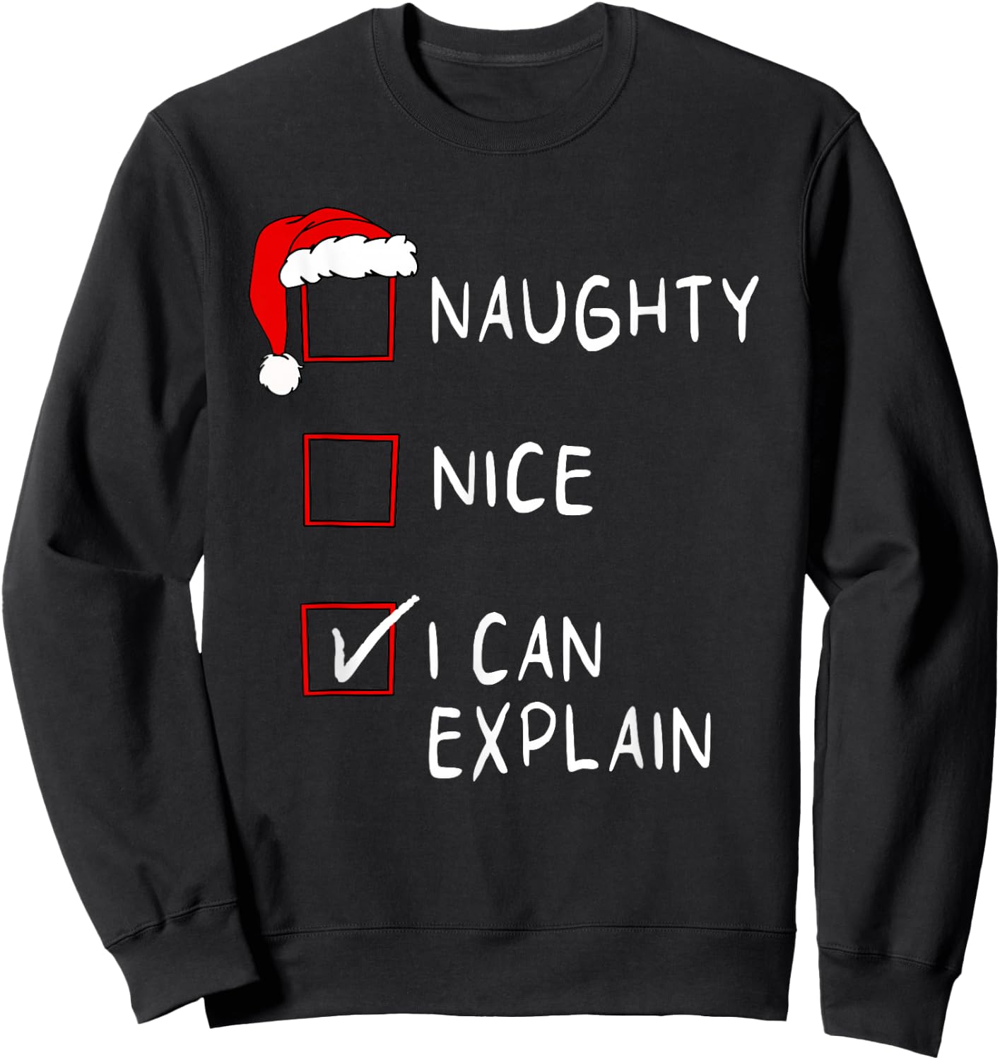 Naughty Nice List I Can Explain Xmas Men Women Christmas Sweatshirt - Sweatshirt | Black