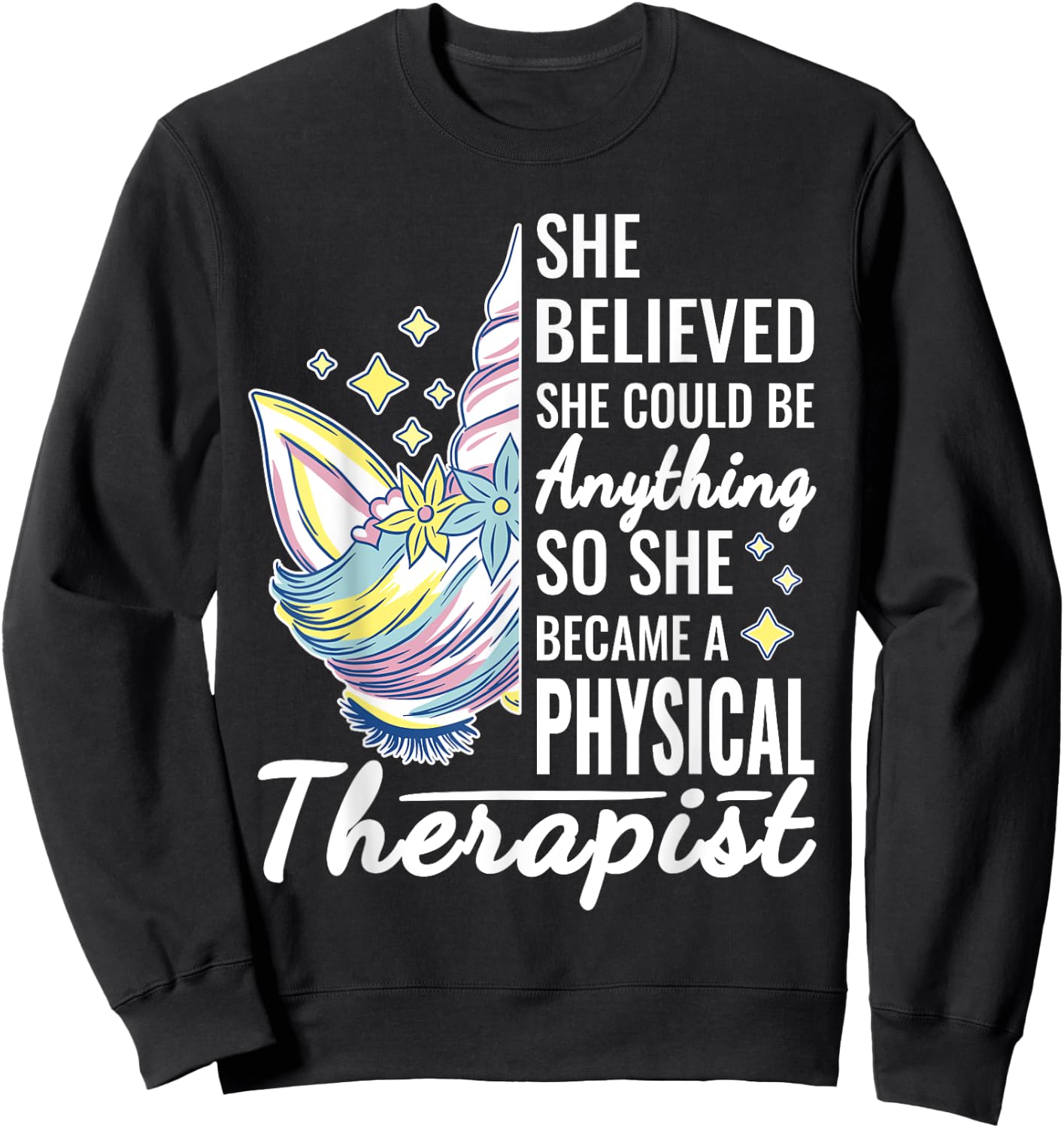 Women Physical Therapy Funny Physical Therapist Cute Unicorn Sweatshirt - Sweatshirt | Black