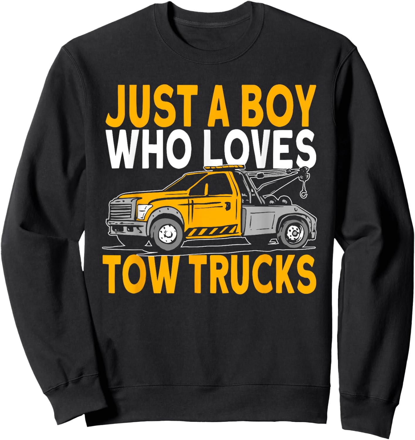 Just a boy who loves tow trucks tow truck driver Sweatshirt - Sweatshirt | Black