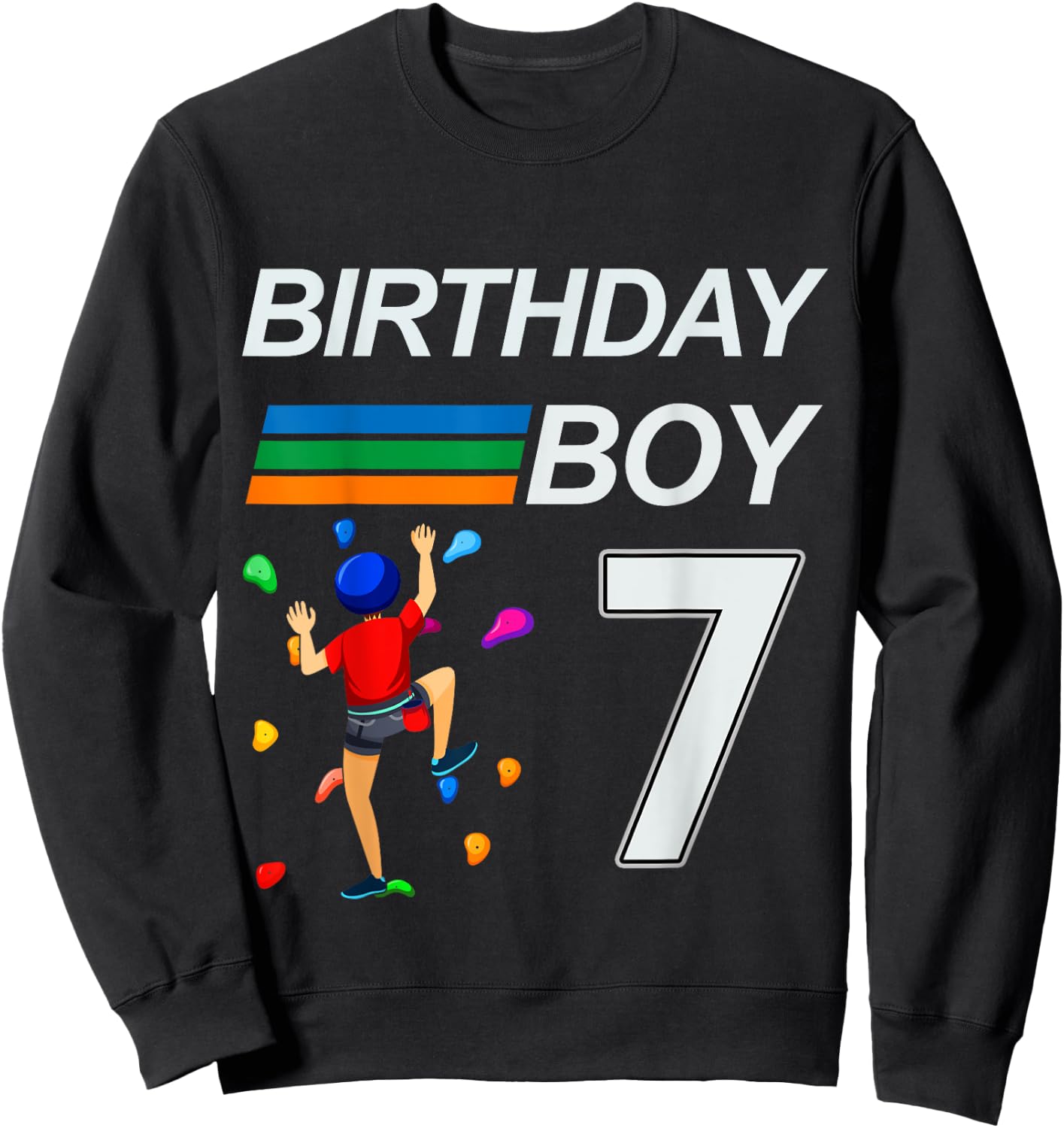 7 Years Old Birthday Bouldering Rock Climbing for Boys Sweatshirt - Sweatshirt | Black