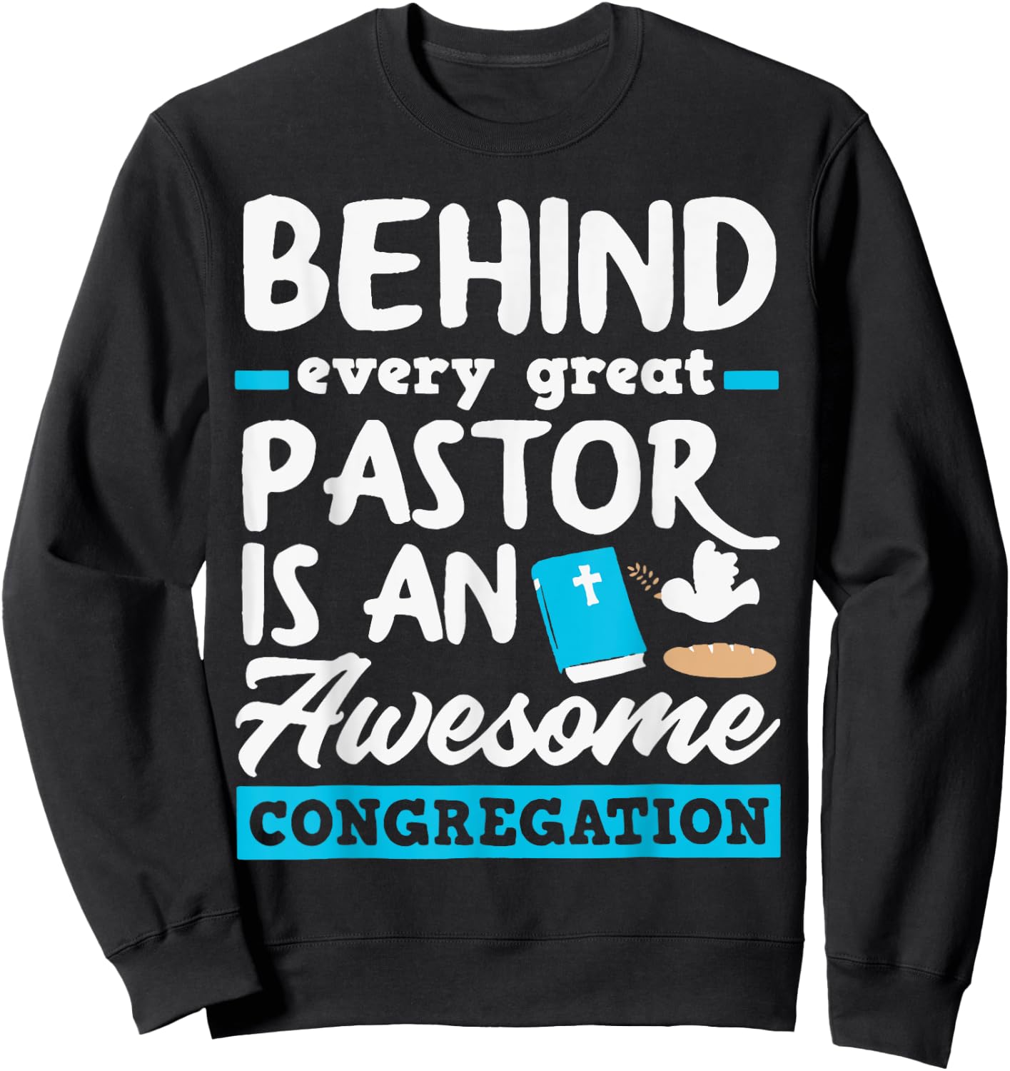 Behind Every Great Pastor Is An Awesome Congregation Sweatshirt - Sweatshirt | Black
