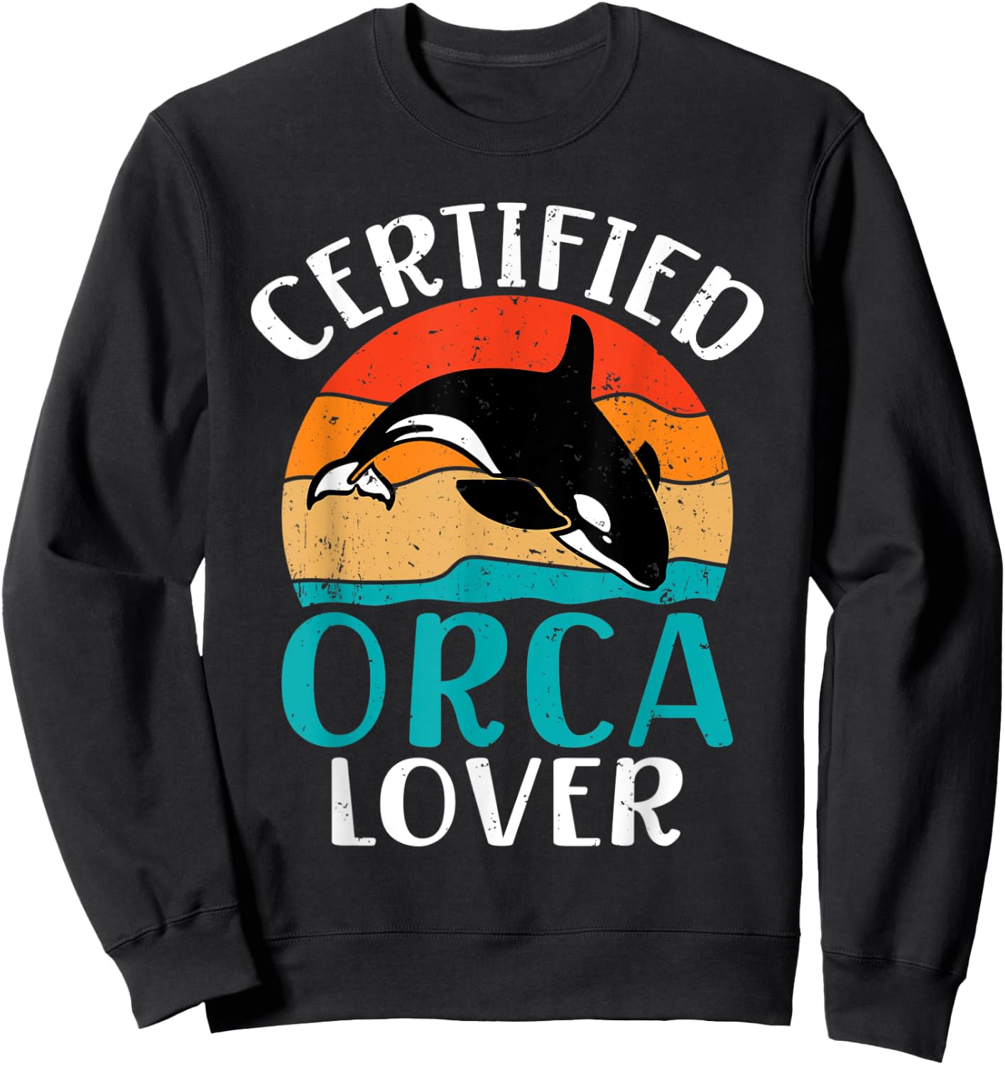 Certified Orca Lover Orca Whale Sweatshirt - Sweatshirt | Black