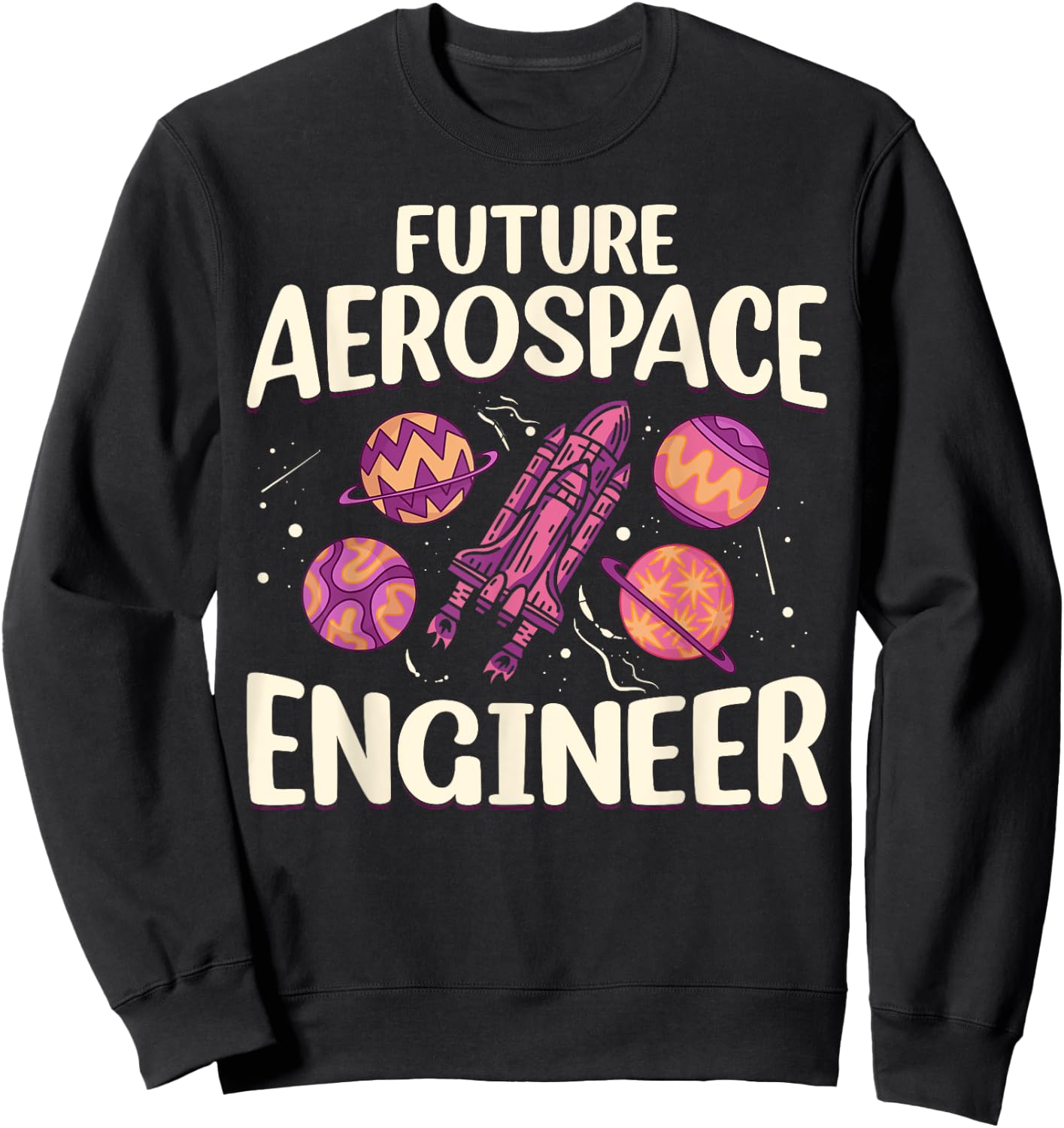 Space Travel Engineer - Future Aerospace Engineer Sweatshirt - Sweatshirt | Black