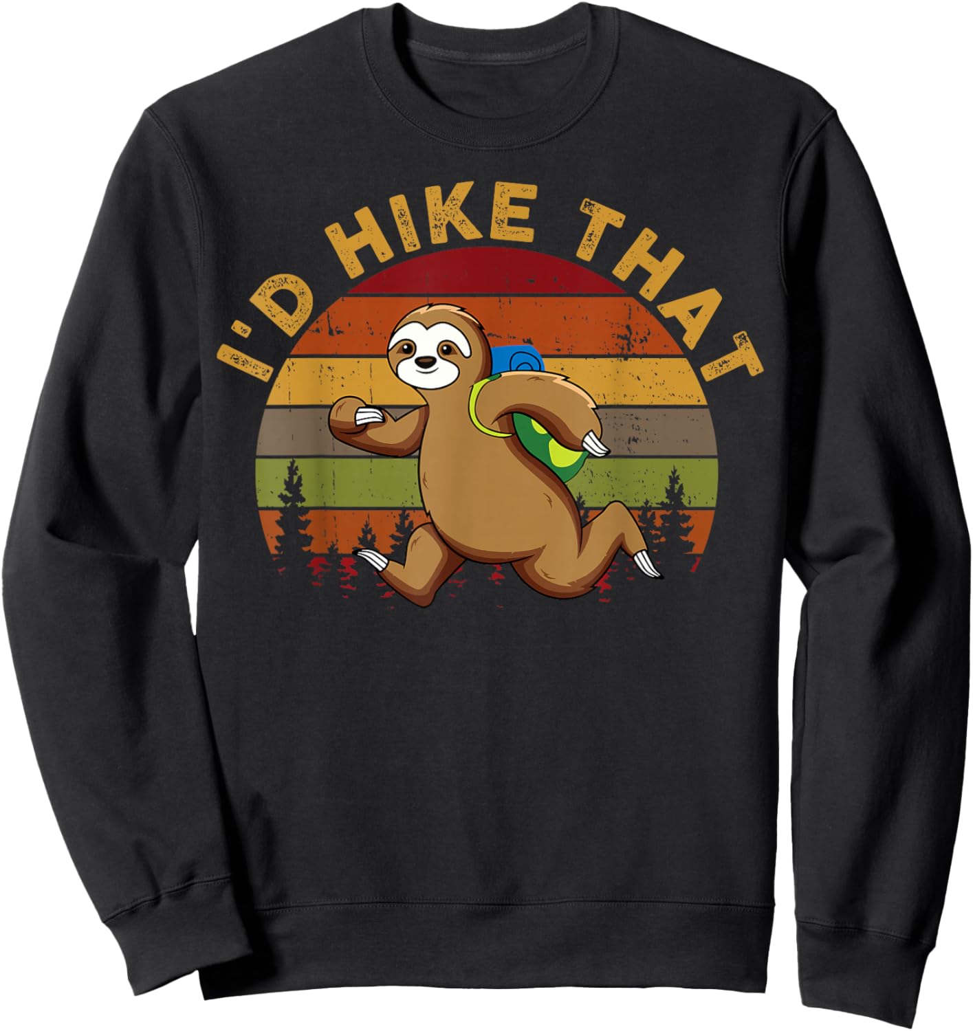Sloth Hiking-Shirt I'd Hike That Funny Men Women Kids Gift Sweatshirt - Sweatshirt | Black
