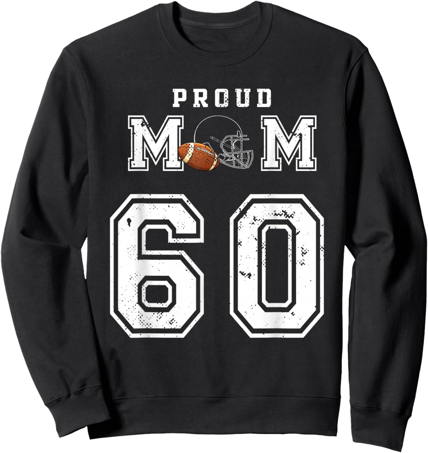 Custom Proud Football Mom Number 60 Personalized Sweatshirt - Sweatshirt | Black