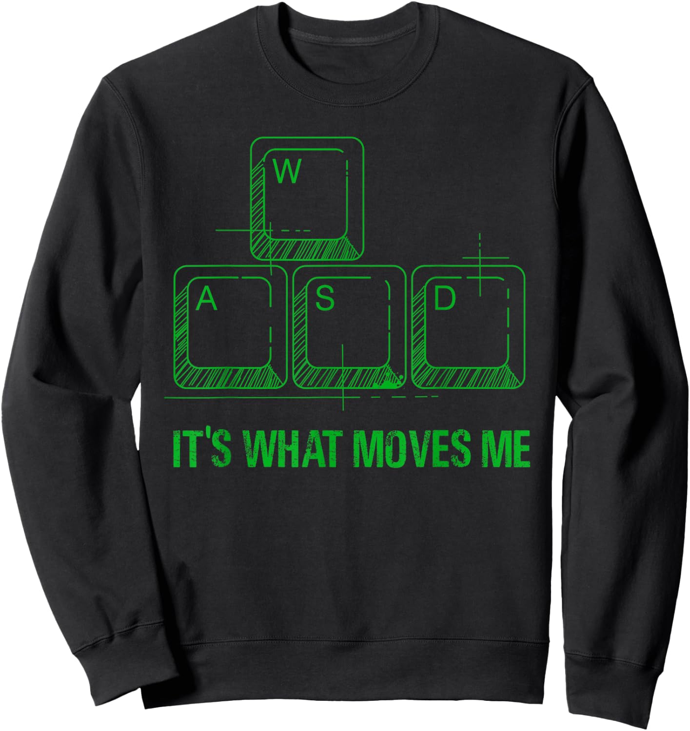 Funny WASD Its What Moves Me Video Games Gamer PC Gaming Sweatshirt - Sweatshirt | Black
