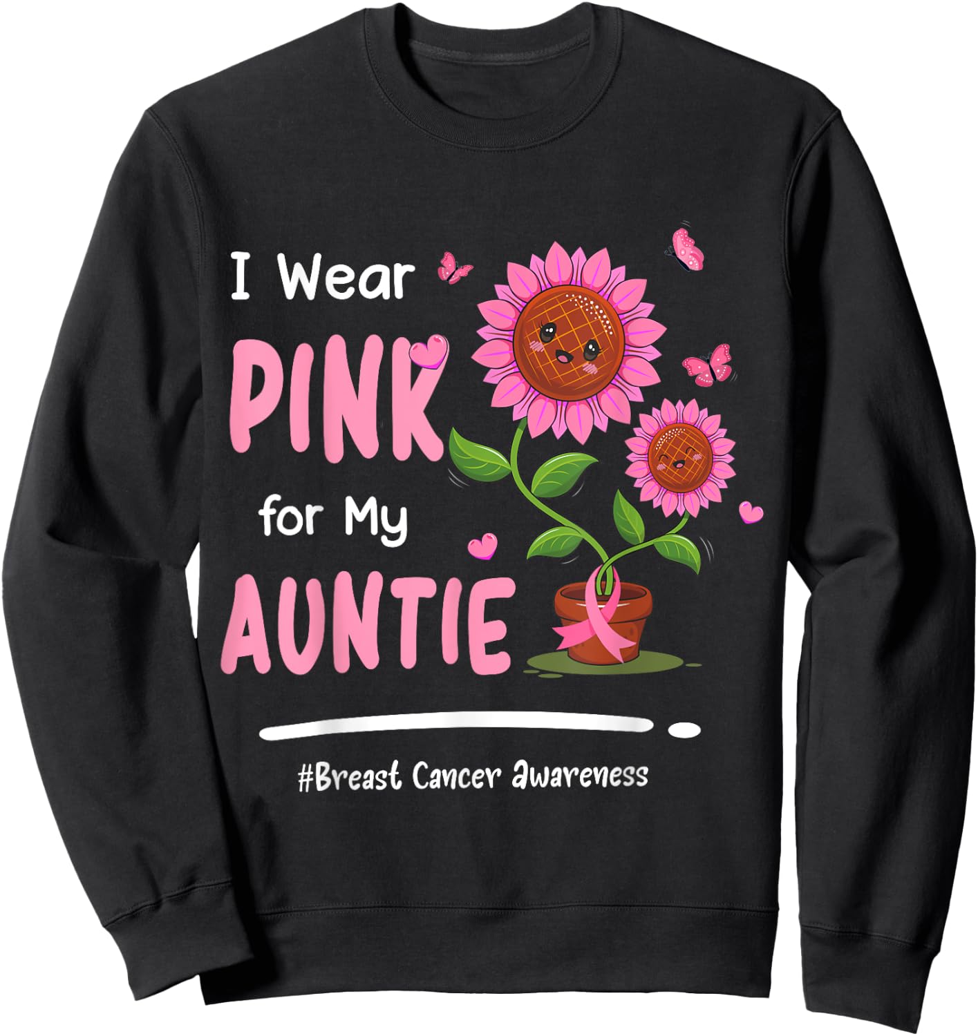 I Wear Pink For My Auntie Breast Cancer Awareness Women Sweatshirt - Sweatshirt | Black