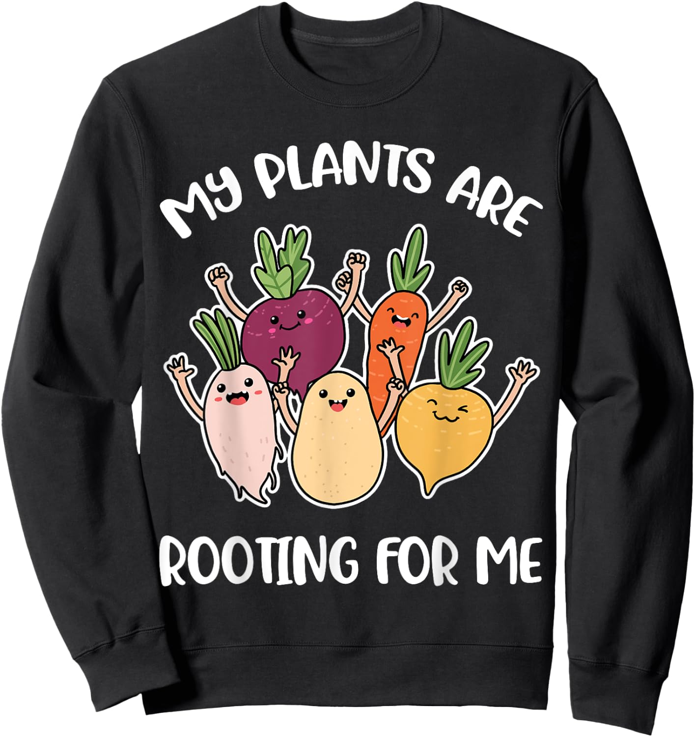 My Plants Are Rooting For Me Sweatshirt - Sweatshirt | Black