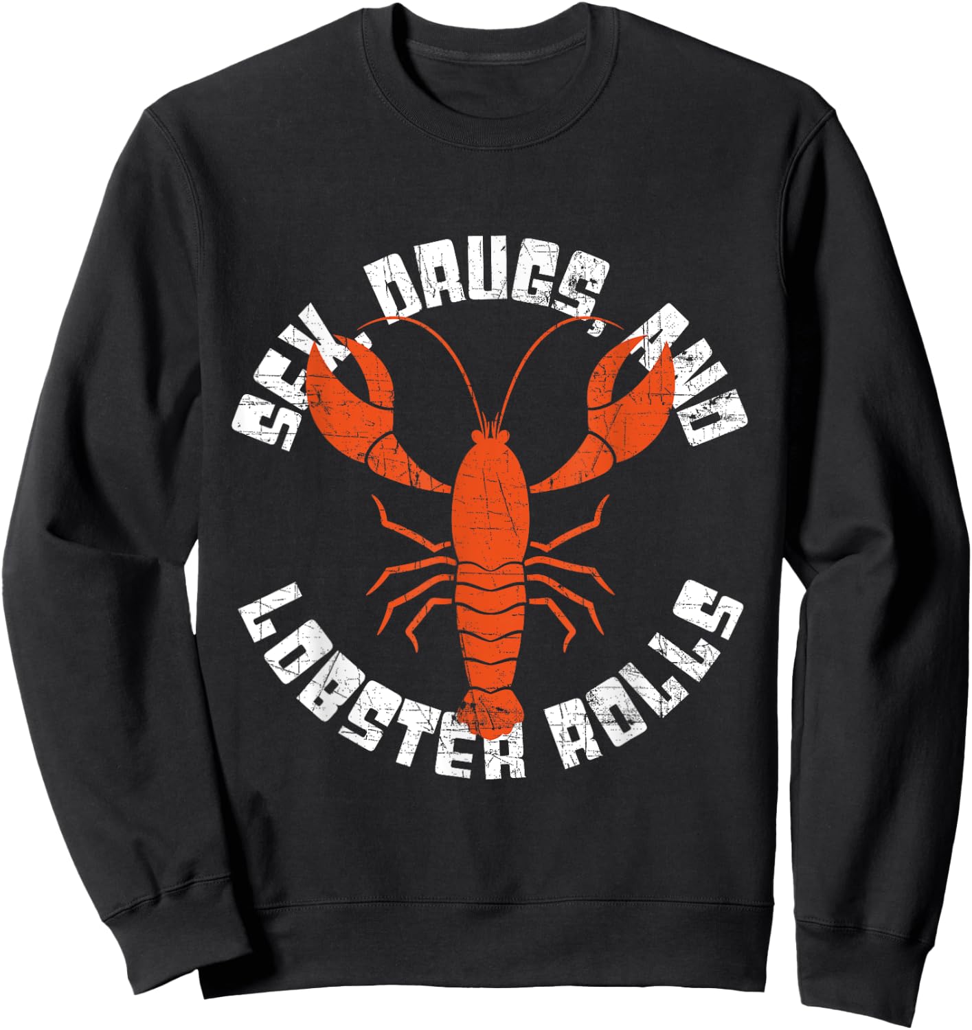 Seafood - Sex, Drugs and Lobster Rolls - Lobster Sweatshirt - Sweatshirt | Black