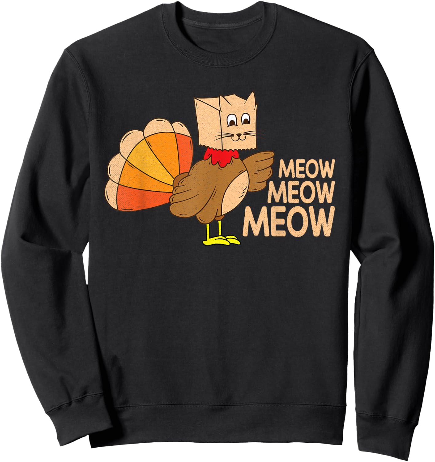 Funny Thanksgiving Fake Cat Meow Thanksgiving Turkey Sweatshirt - Sweatshirt | Black
