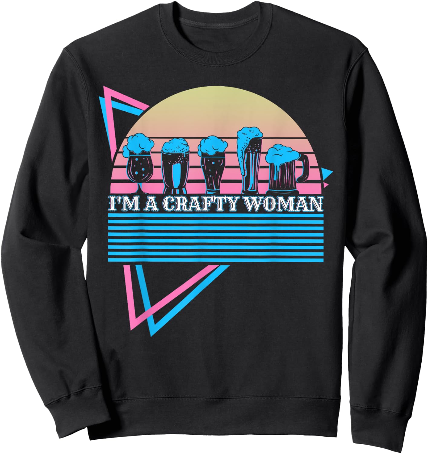Funny Craft Beer Retro I'm A Crafty Woman Sweatshirt - Sweatshirt | Black