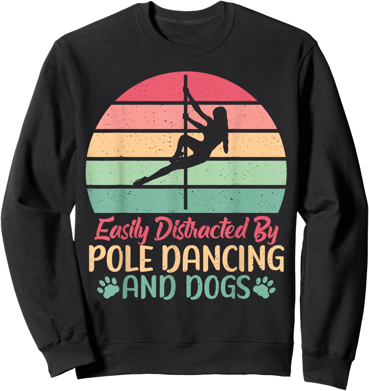 Easily distracted by Pole Dancing and Dogs Pole Dance Sweatshirt - Sweatshirt | Black
