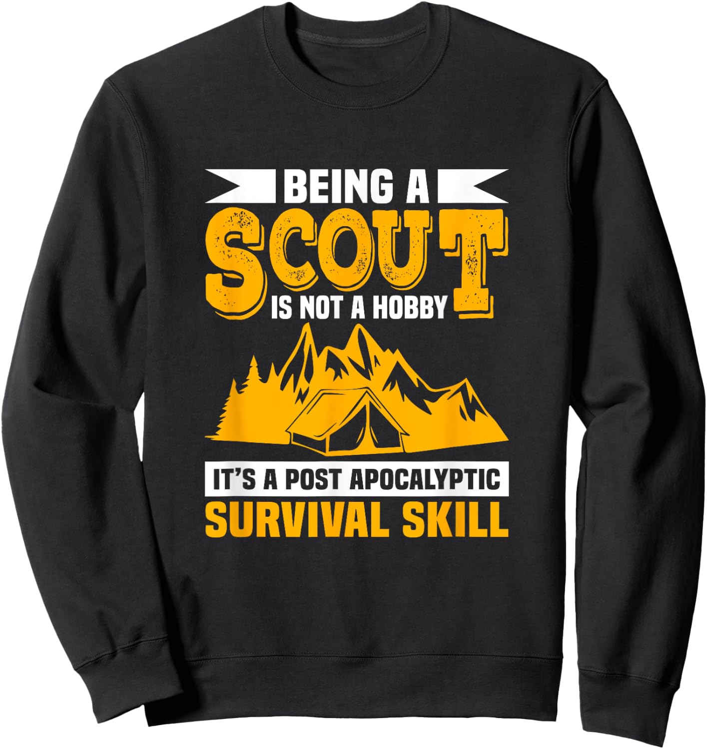 Being A Scout Is Not A Hobby Funny Scouting Camping Scouts Sweatshirt - Sweatshirt | Black