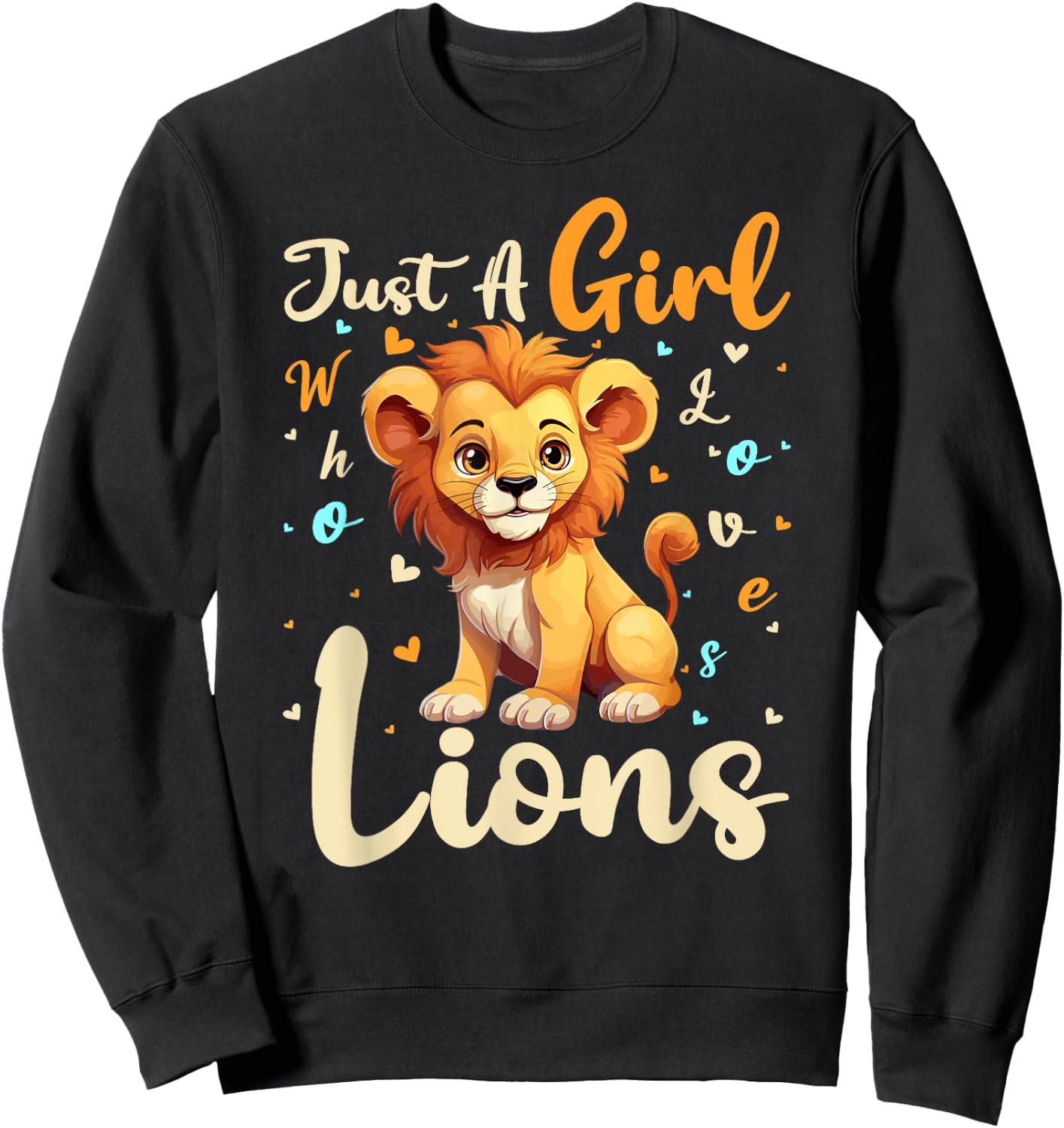 Lion Lover Just A Girl Who Loves Lions Sweatshirt - Sweatshirt | Black